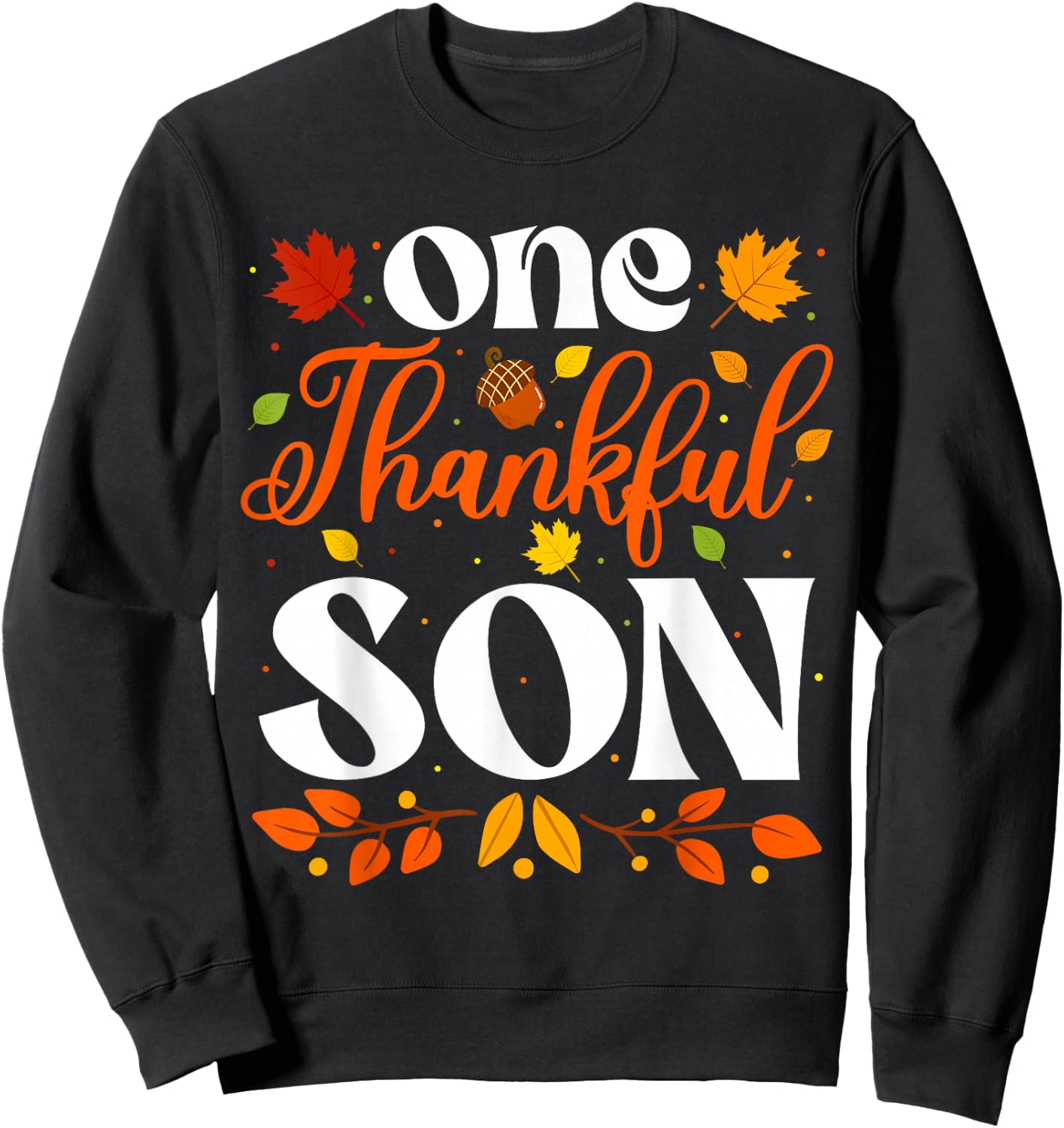 One Thankful Son Thanksgiving Family Autumn Fall Son Sweatshirt - Sweatshirt | Black
