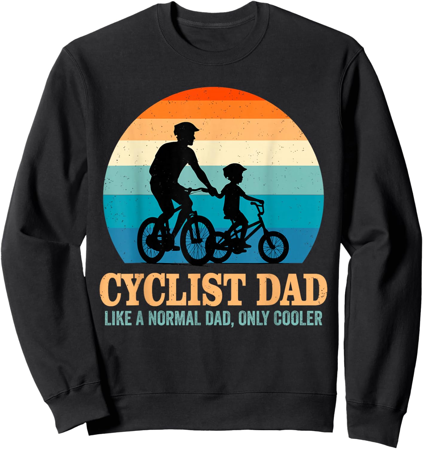 Cyclist Dad Fathers Day Cycling Bicycle Lover Biker Papa Men Sweatshirt - Sweatshirt | Black