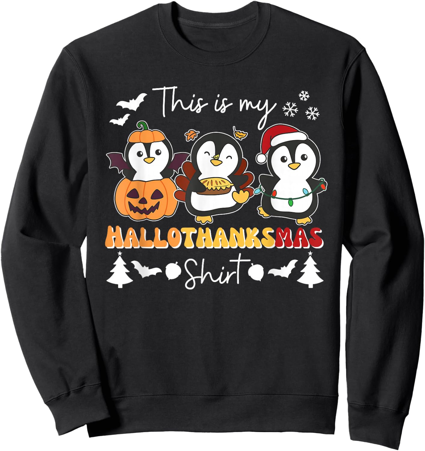 Penguin Christmas Halloween This Is My Hallothanksmas Sweatshirt - Sweatshirt | Black