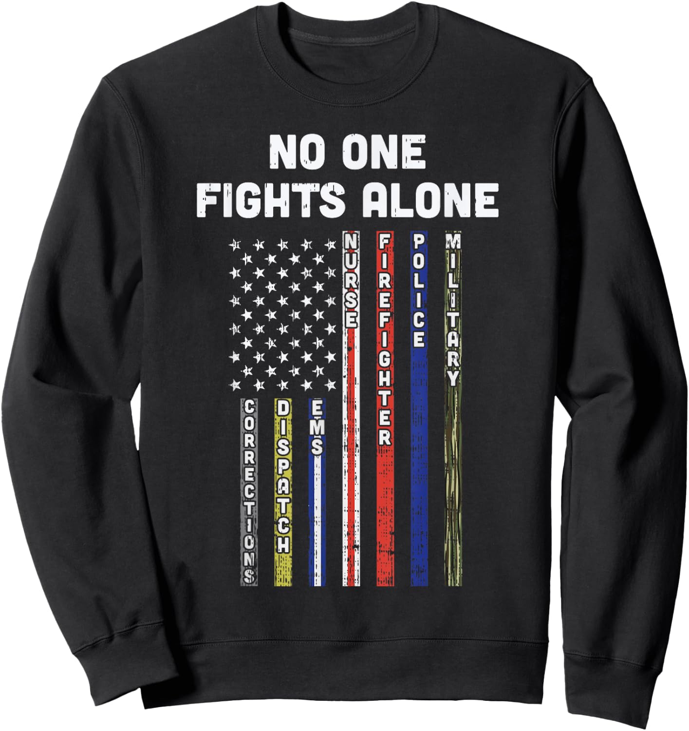 No One Fights Alone Thin Red Blue Lines USA Flag 4th Of July Sweatshirt - Sweatshirt | Black
