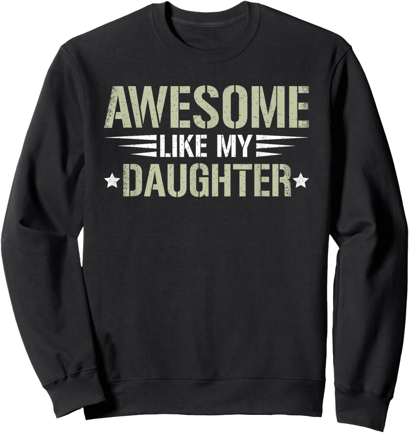 Awesome Like My Daughter Funny Dad Saying Graphic Sweatshirt - Sweatshirt | Black