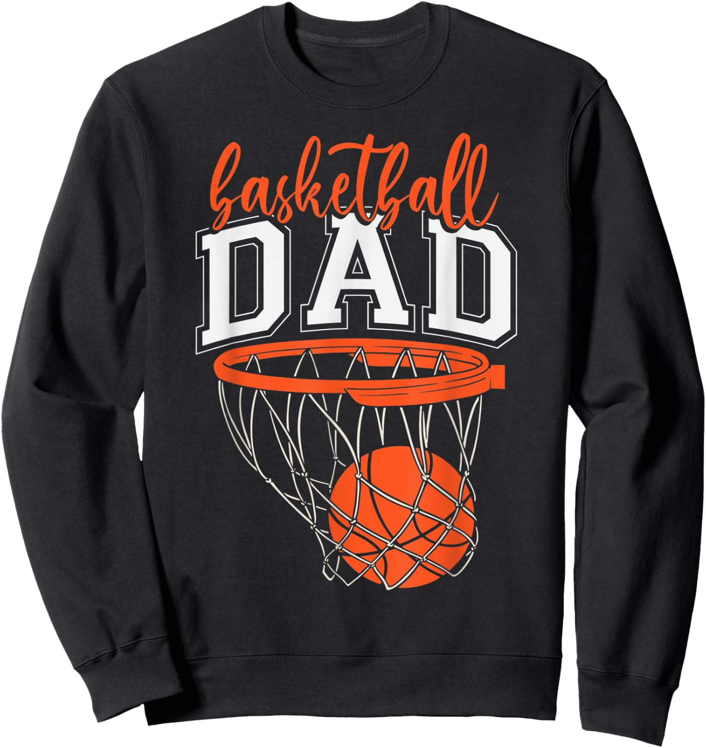 Basketball Dad Sports Fan Kids Exciting Father Parents Love Sweatshirt - Sweatshirt | Black