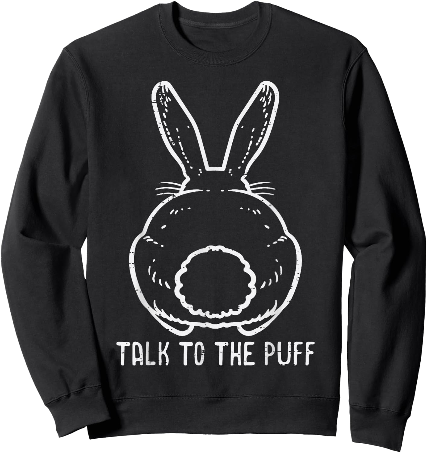 Bunny Talk To The Puff Easter Funny Rabbit Men Women Kids Sweatshirt - Sweatshirt | Black