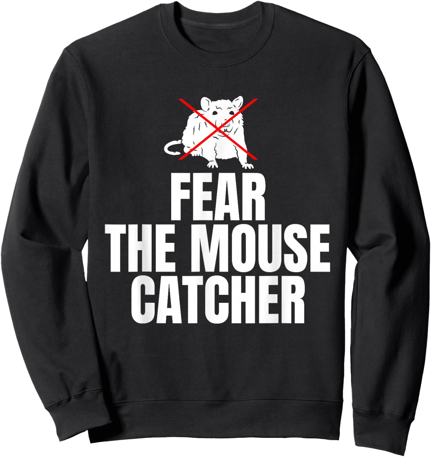 Fear The Mouse Catcher Sweatshirt - Sweatshirt | Black