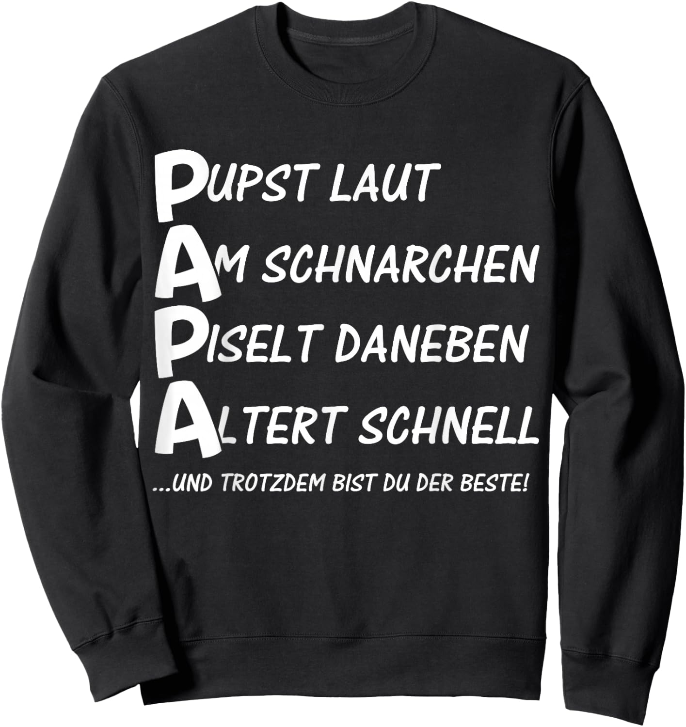 PAPA Lustiger Spruch zum Vatertag für Väter Papas Sweatshirt - Sweatshirt | Black