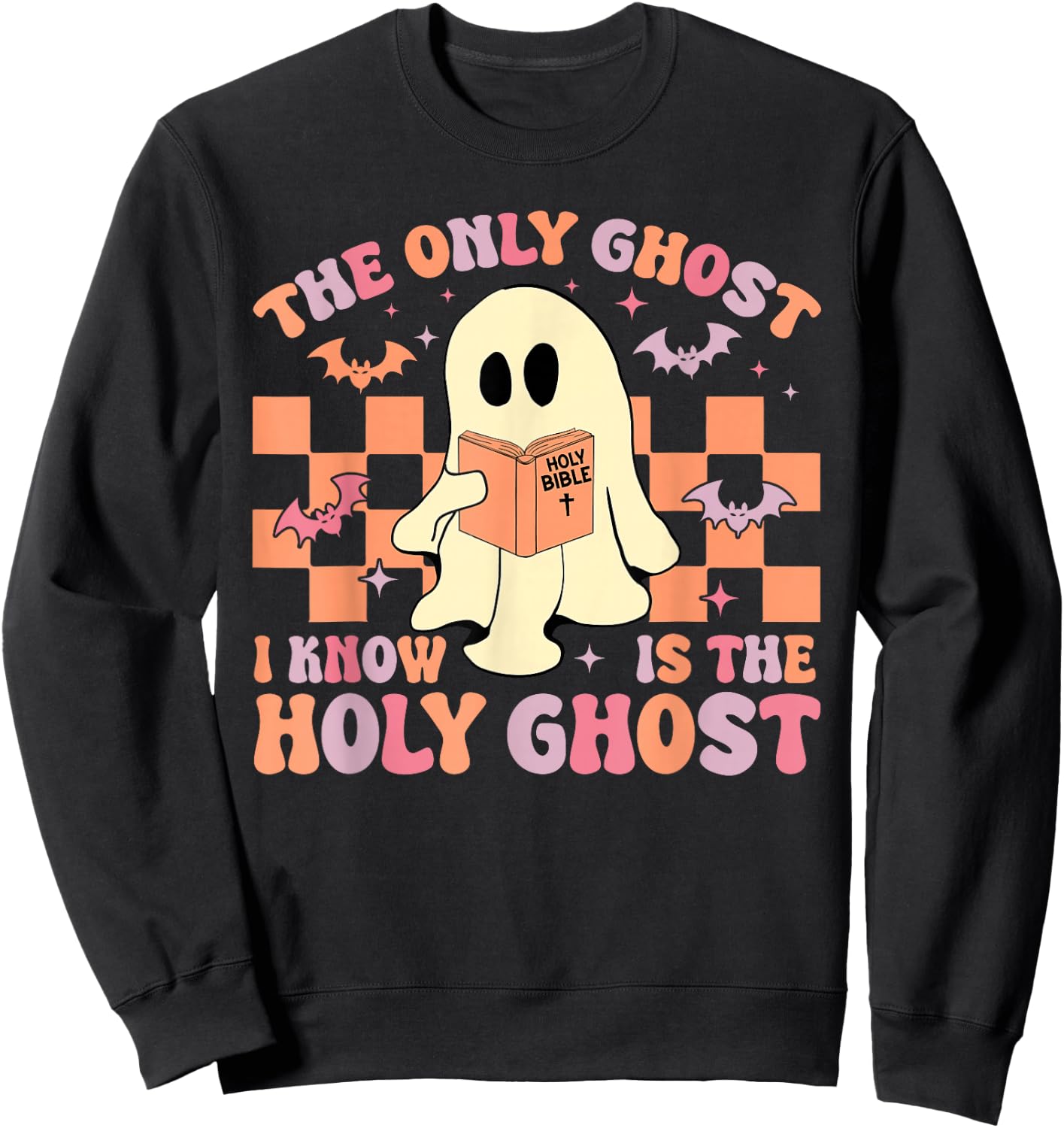Bible The Only Ghost I Know Is The Holy Ghost Boo Halloween Sweatshirt - Sweatshirt | Black