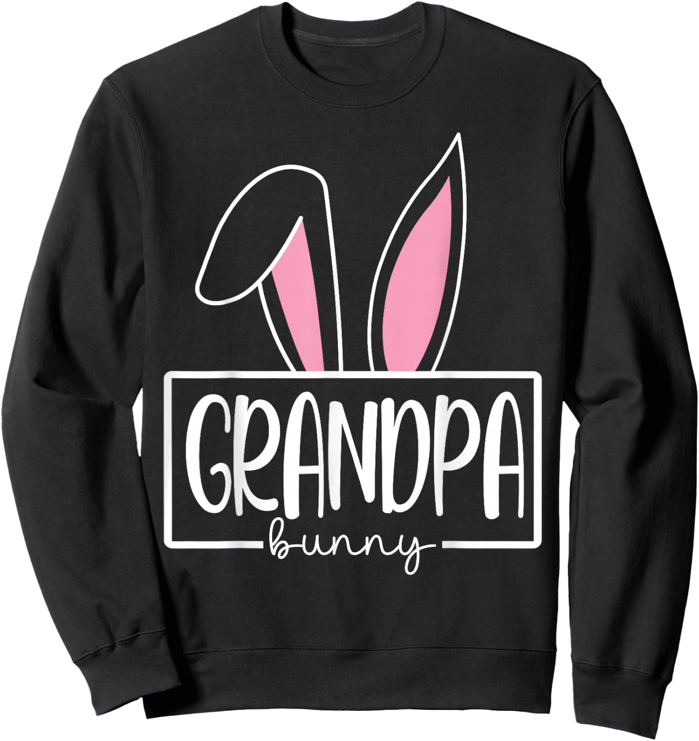 Funny Grandpa Bunny Happy Easter Family Matching Sweatshirt - Sweatshirt | Black