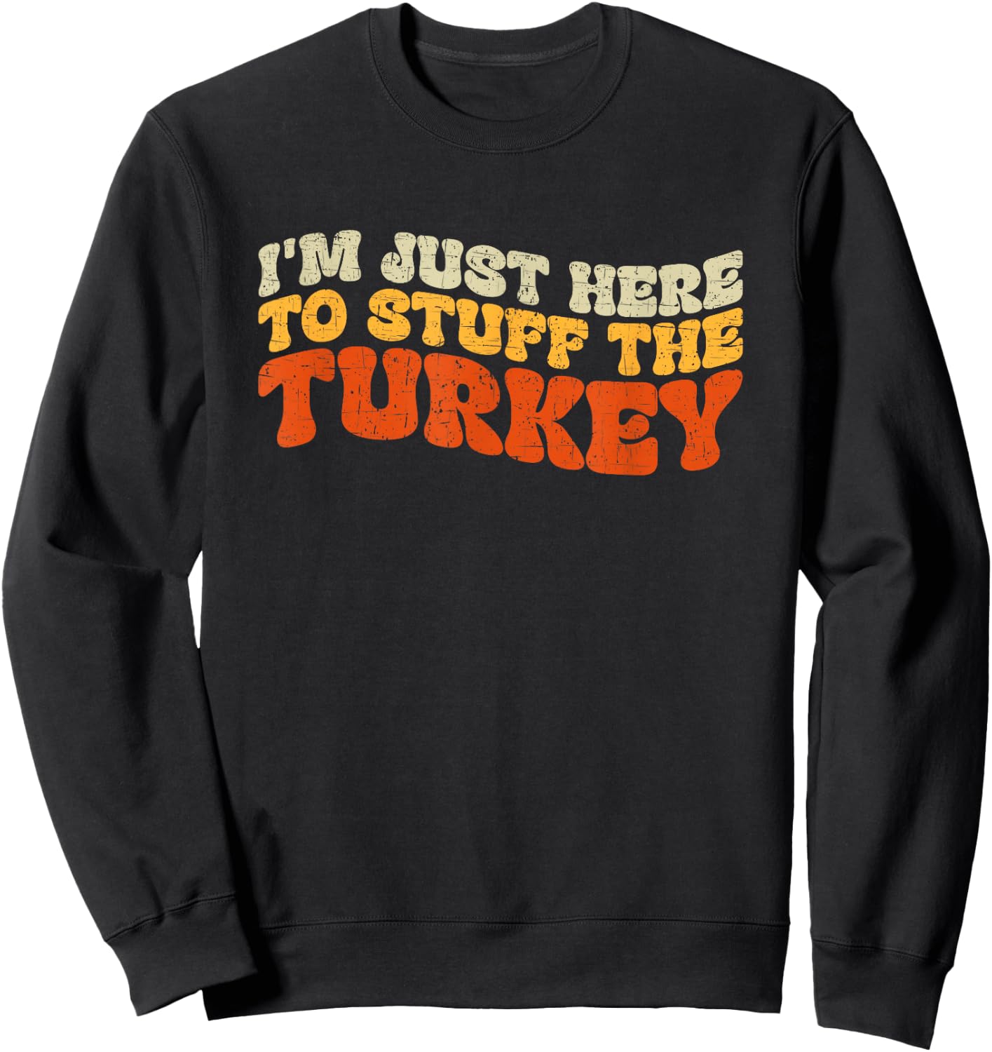 I'm Just Here To Stuff The Turkey Retro Thanksgiving Couple Sweatshirt - Sweatshirt | Black