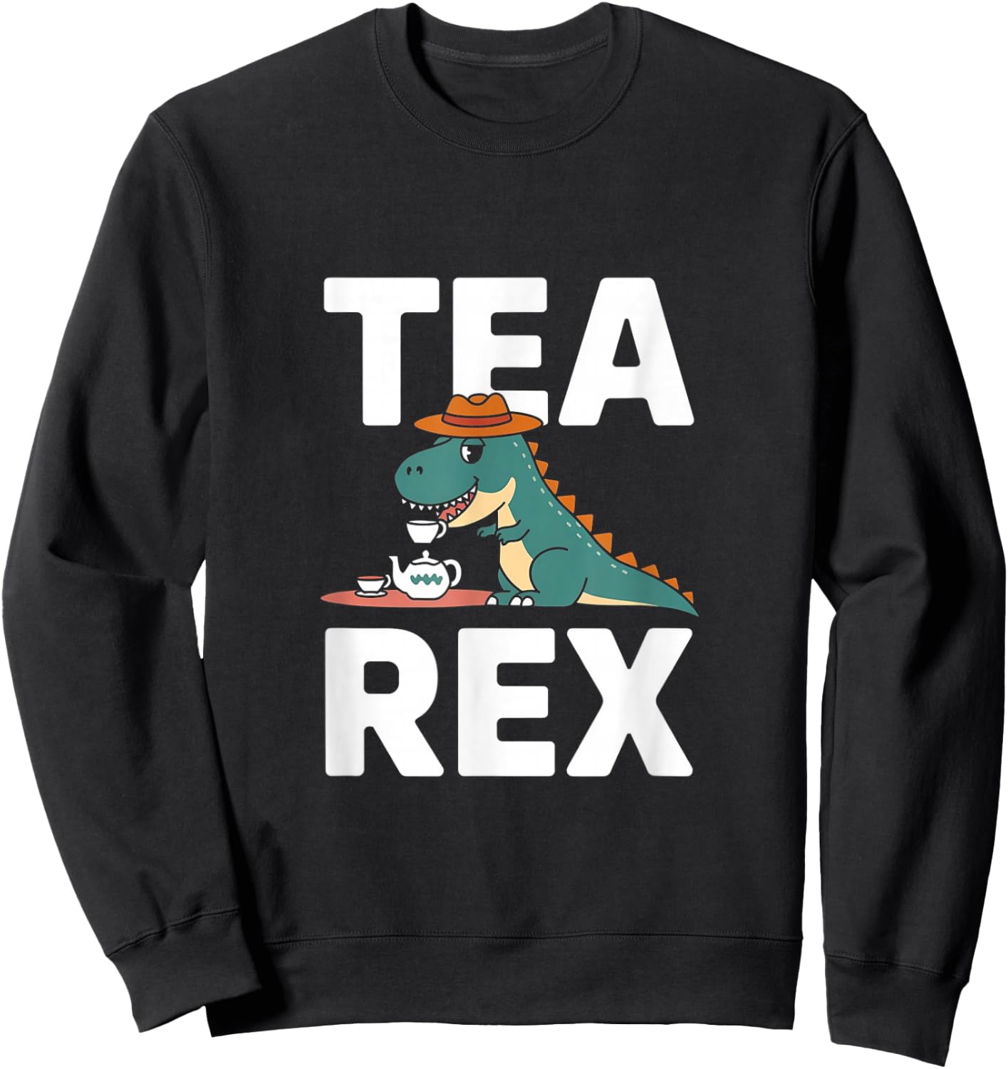 Tea-Rex - Cute Dinosaur Tea Pun Sweatshirt - Sweatshirt | Black