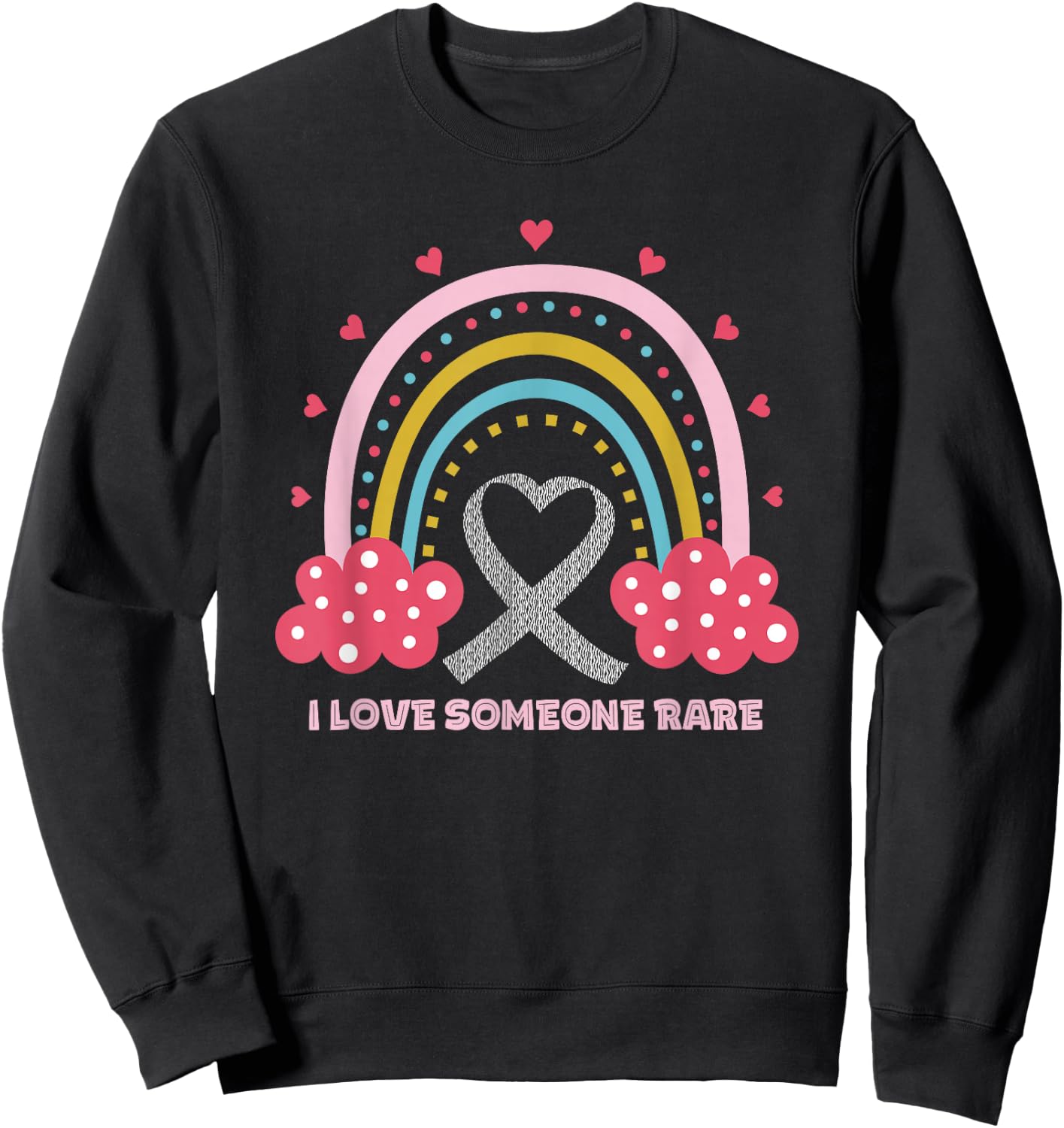 Rare Disease Awareness Day 2026 I Love Someone Rare Rainbow Sweatshirt - Sweatshirt | Black