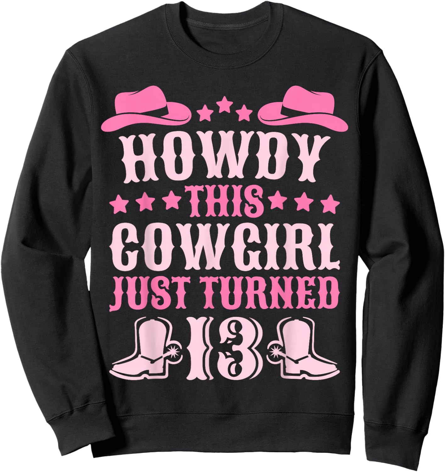 13yr Birthday Cowgirl Western 13 Year Old Girl 13th Birthday Sweatshirt - Sweatshirt | Black