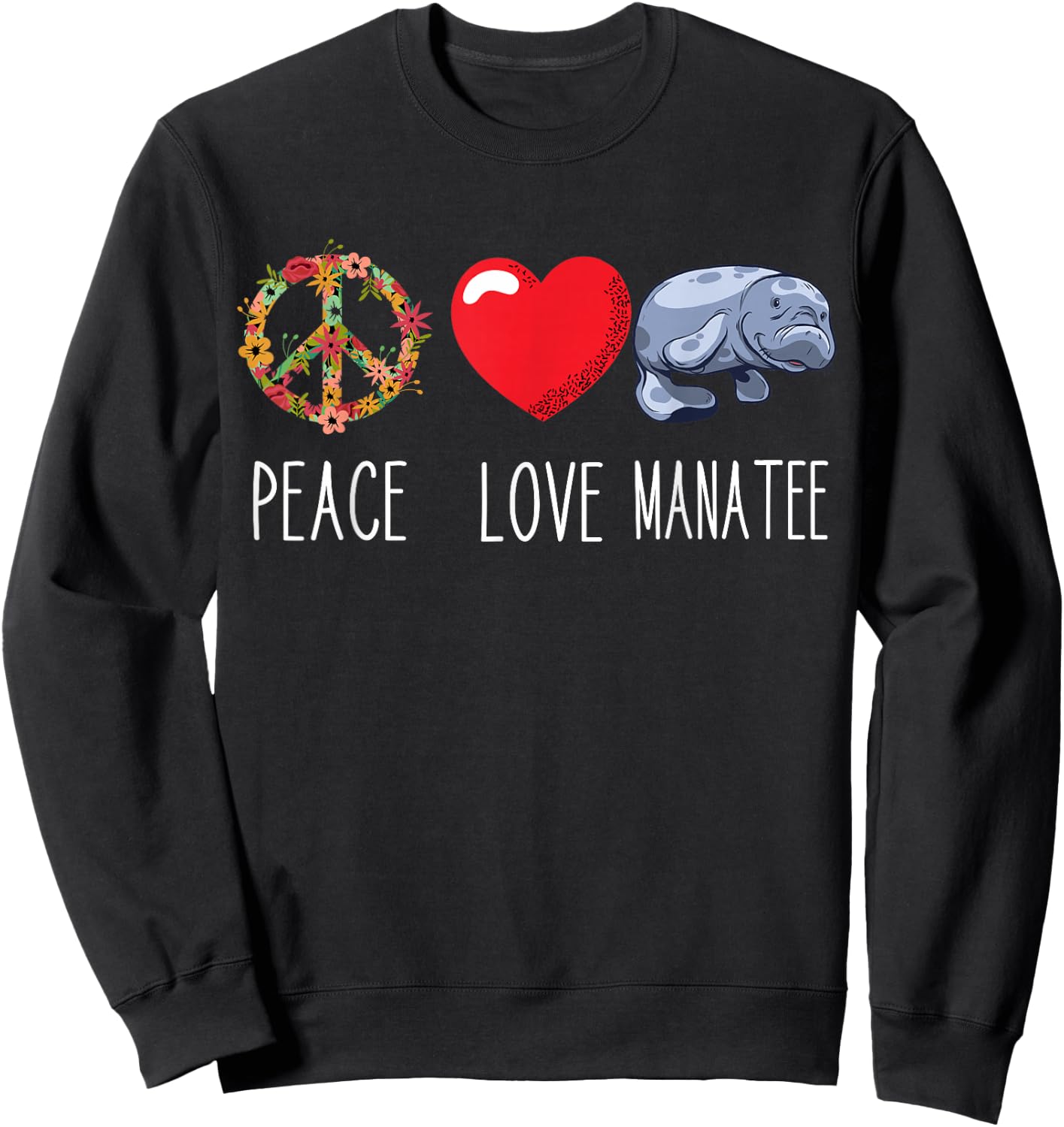 Love Peace Sea Cow Lover Aquatic Animal Sea Animal Manatee Sweatshirt - Sweatshirt | Black