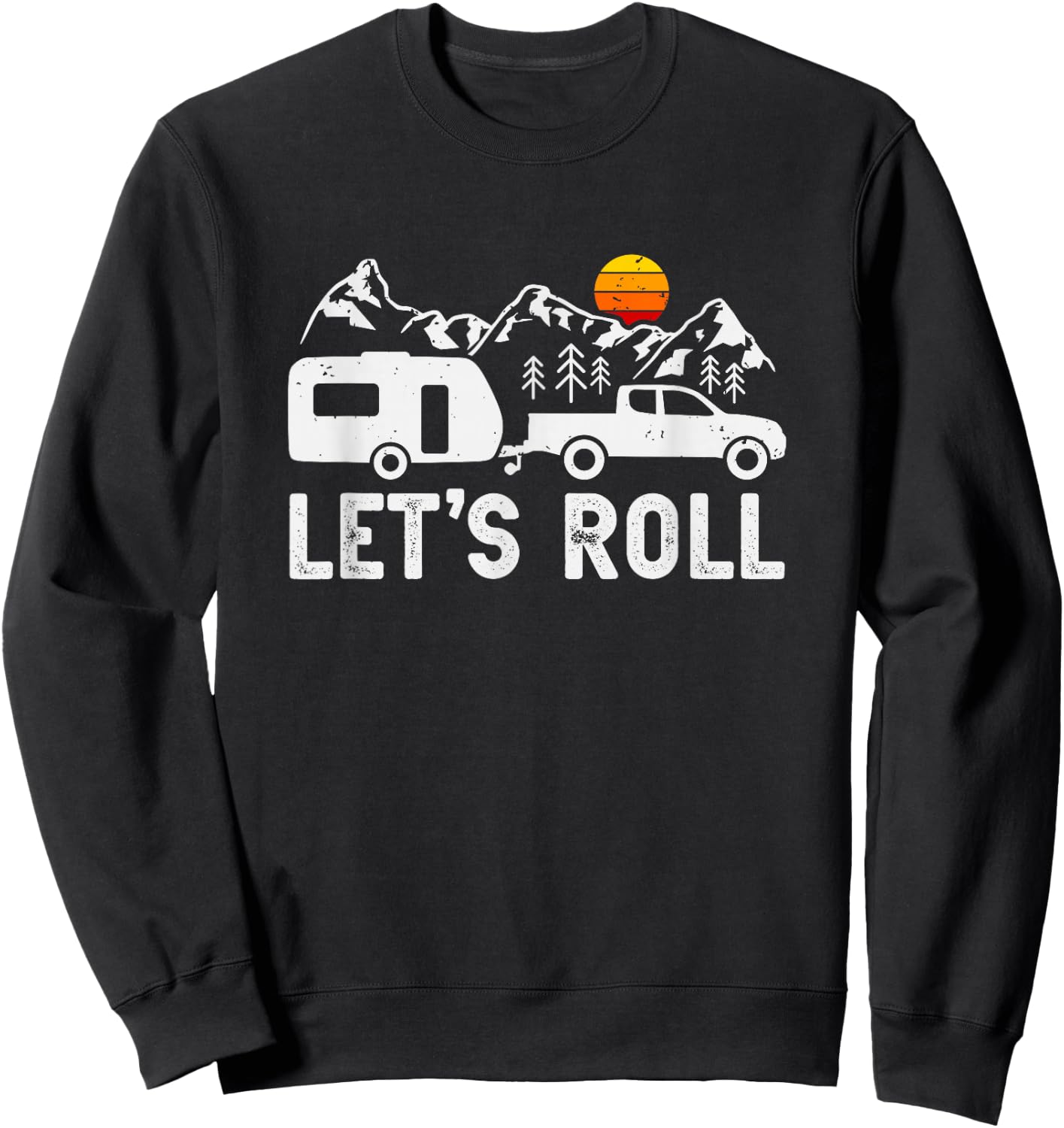 Let's Roll Caravan Camping Trailer Mountains Camper Sweatshirt - Sweatshirt | Black