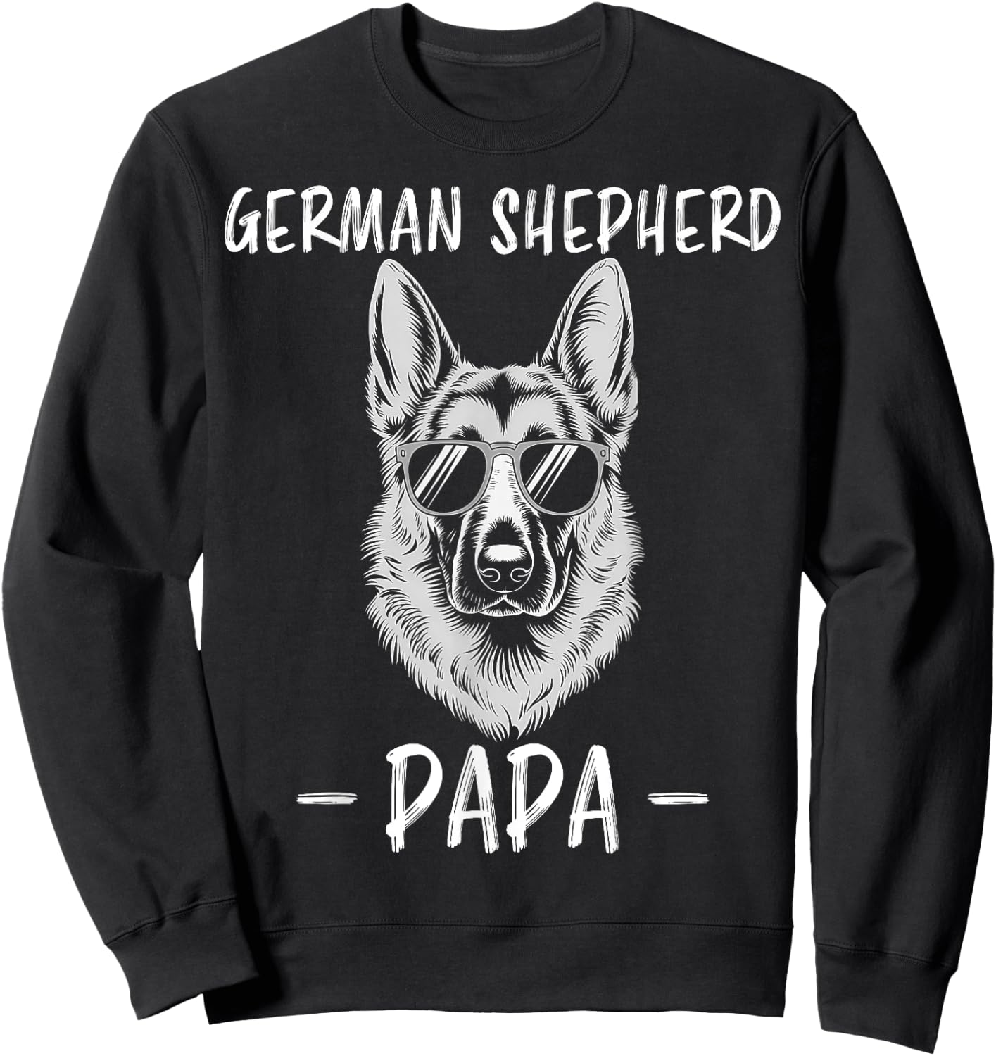 German Shepherd Dad Funny German Shepherd Sweatshirt - Sweatshirt | Black