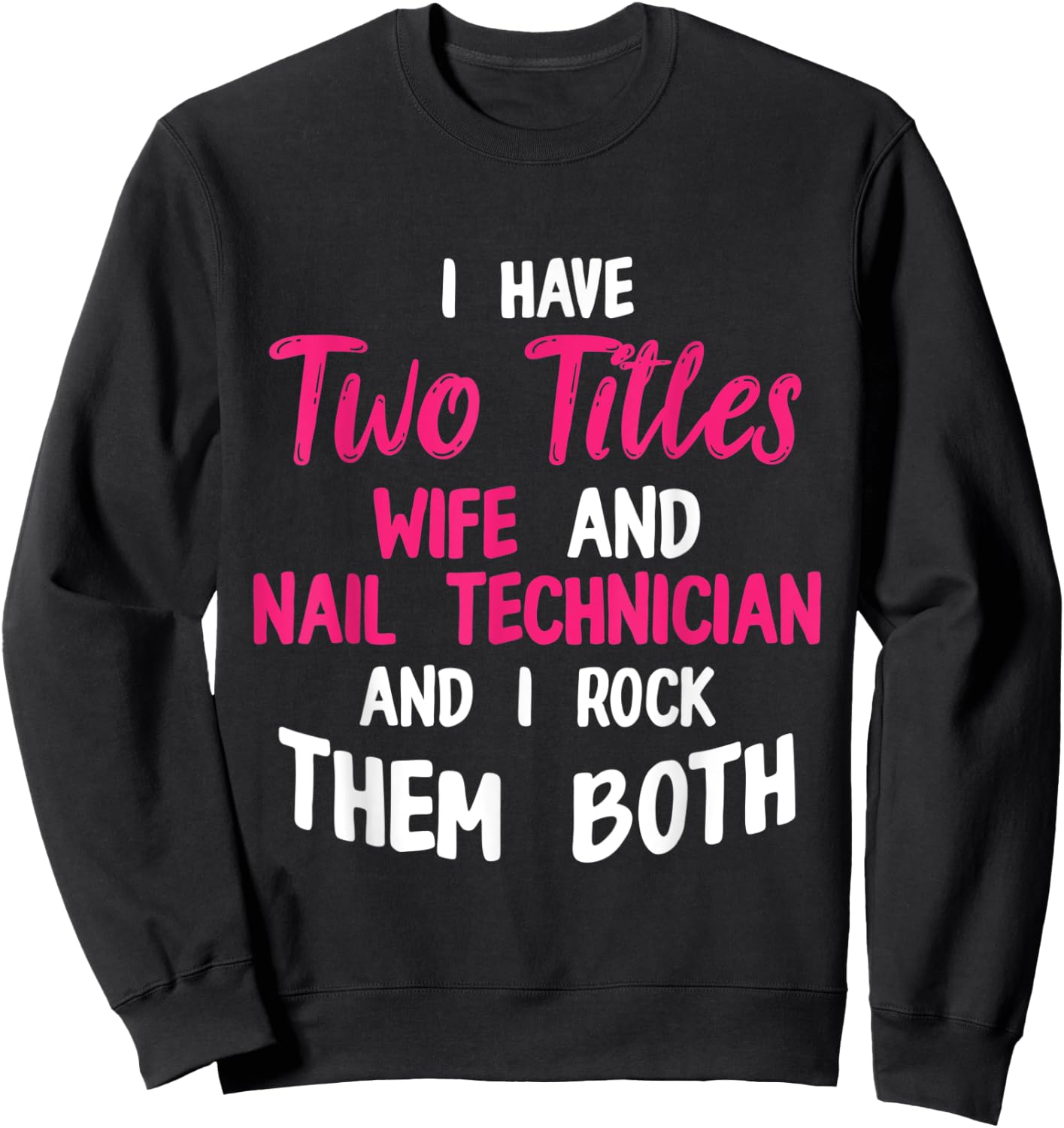Nail Technician Wife Nail Tech Artist Manicurist Sweatshirt - Sweatshirt | Black