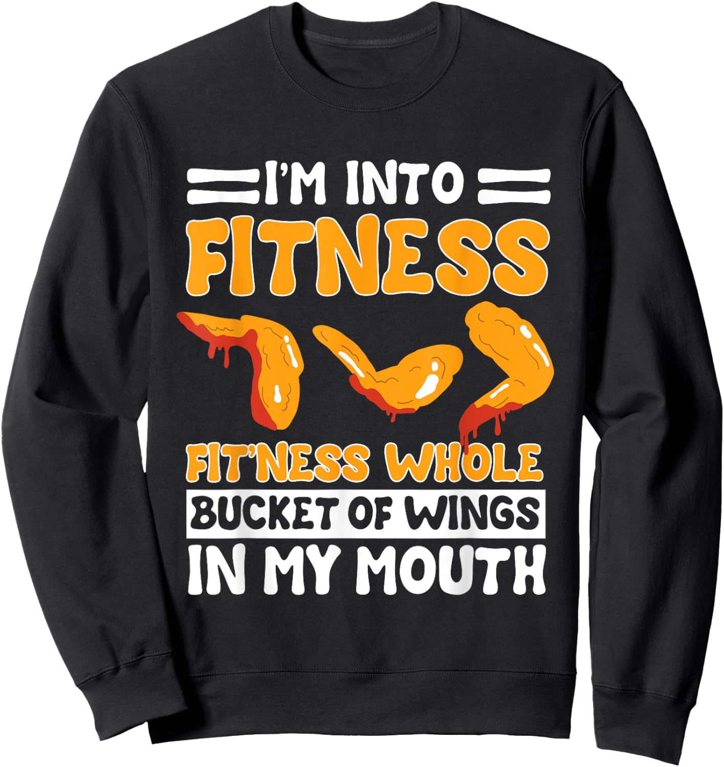Chicken Wings Lover Fried Fast Food Buffalo Funny Foodie Sweatshirt - Sweatshirt | Black