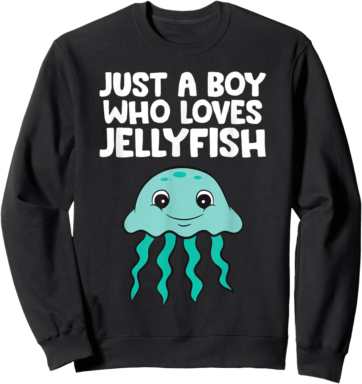 Jellyfish Lover Just A Boy Who Loves Jellyfish Sweatshirt - Sweatshirt | Black