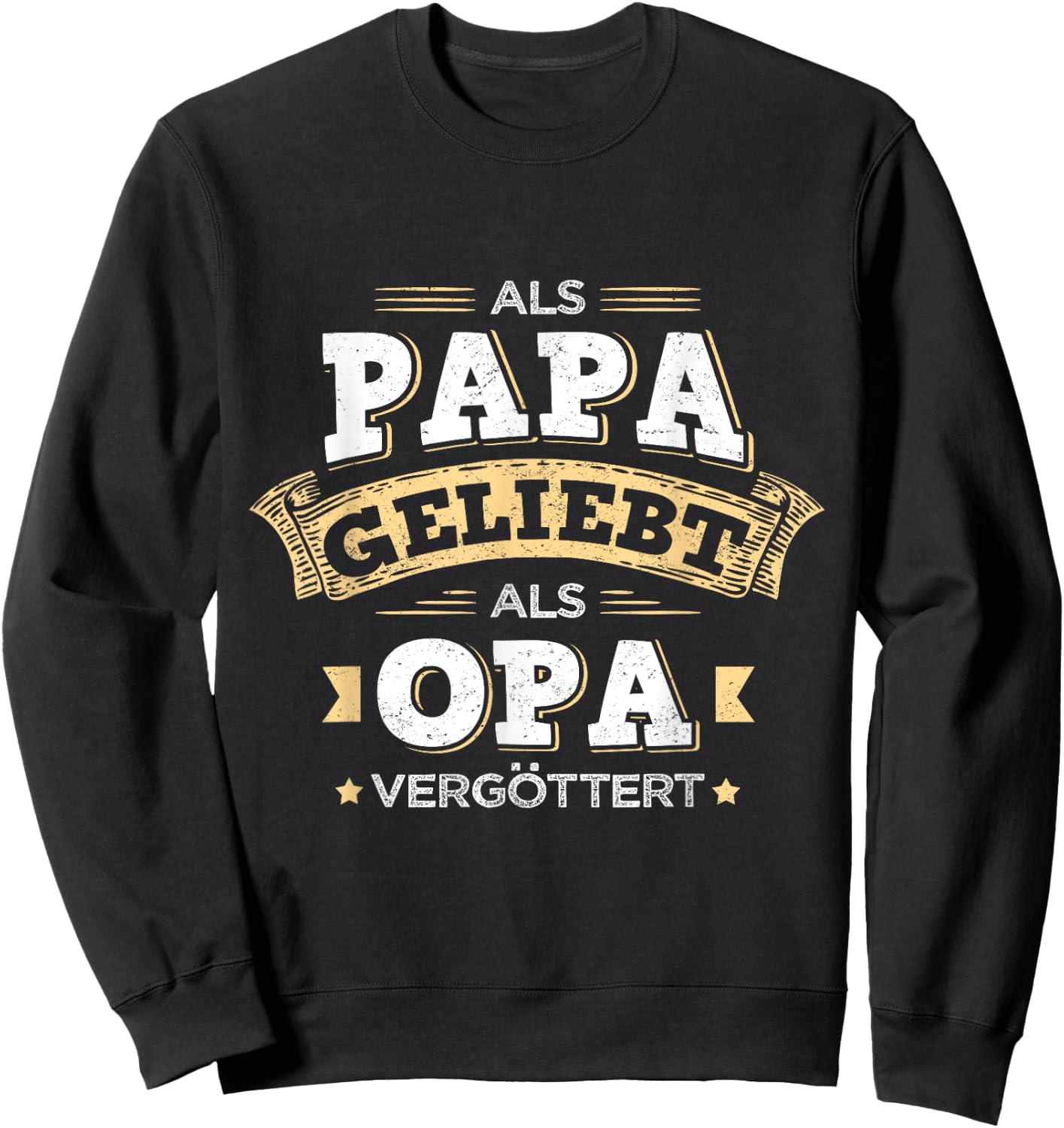 Als Papa Geliebt Als Opa Vergöttert Lieblingspapa Bester Dad Sweatshirt - Sweatshirt | Black
