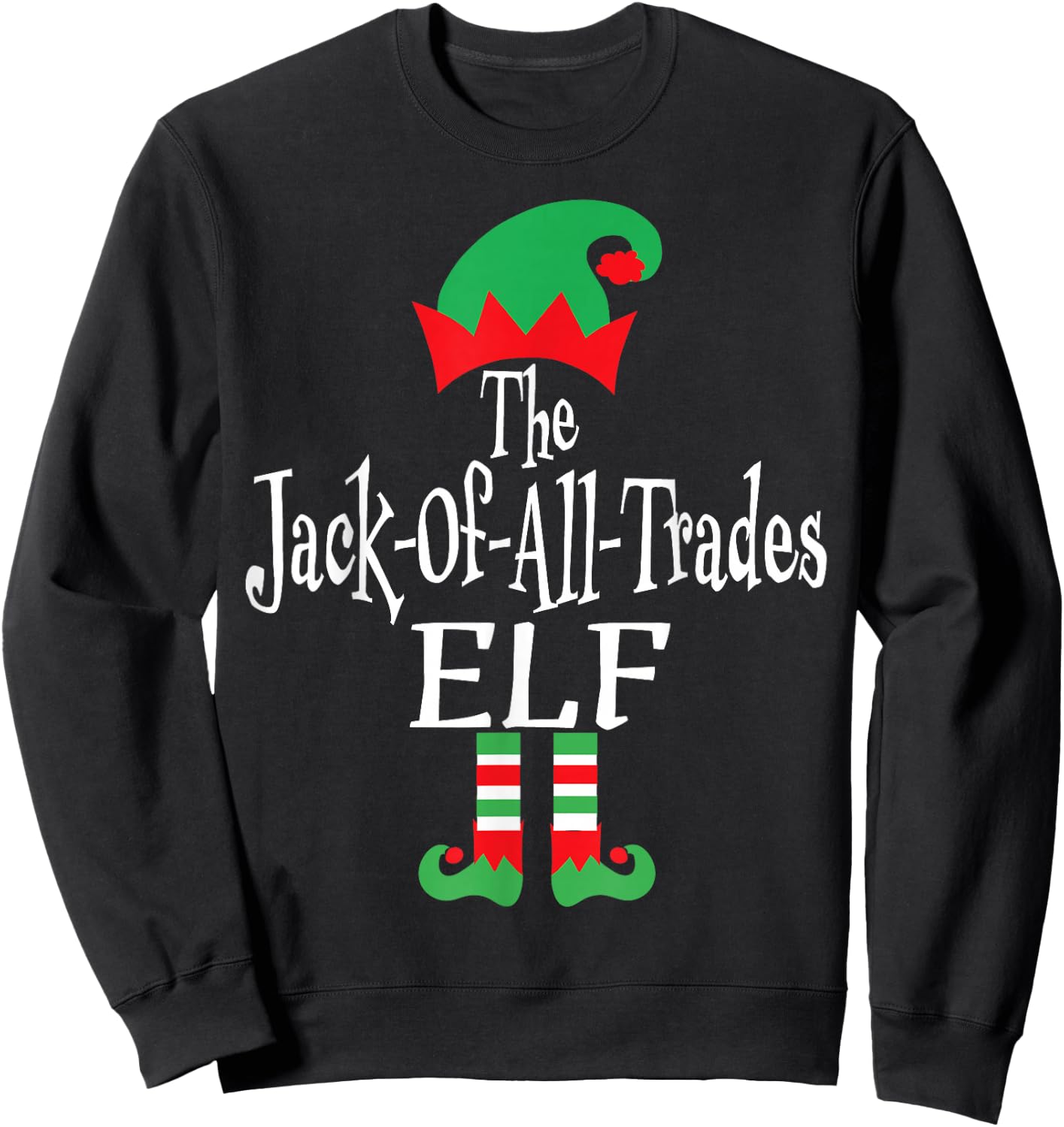 Funny Christmas The Jack-Of-All-Trades Elf Construction Gift Sweatshirt - Sweatshirt | Black