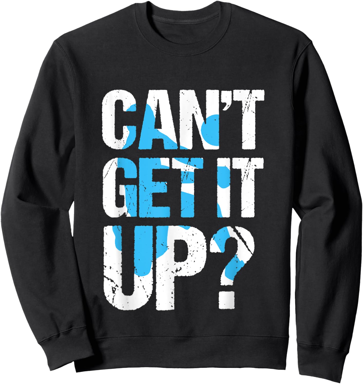 Can't Get It Up? Volleyball Passing Innuendo Graphic Sweatshirt - Sweatshirt | Black