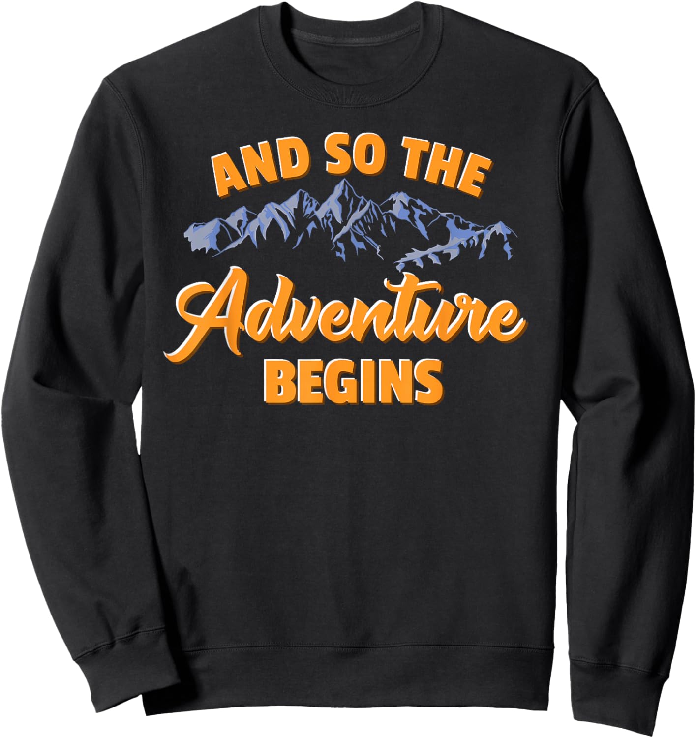 And So The Adventure Begins Road Trip Sweatshirt - Sweatshirt | Black