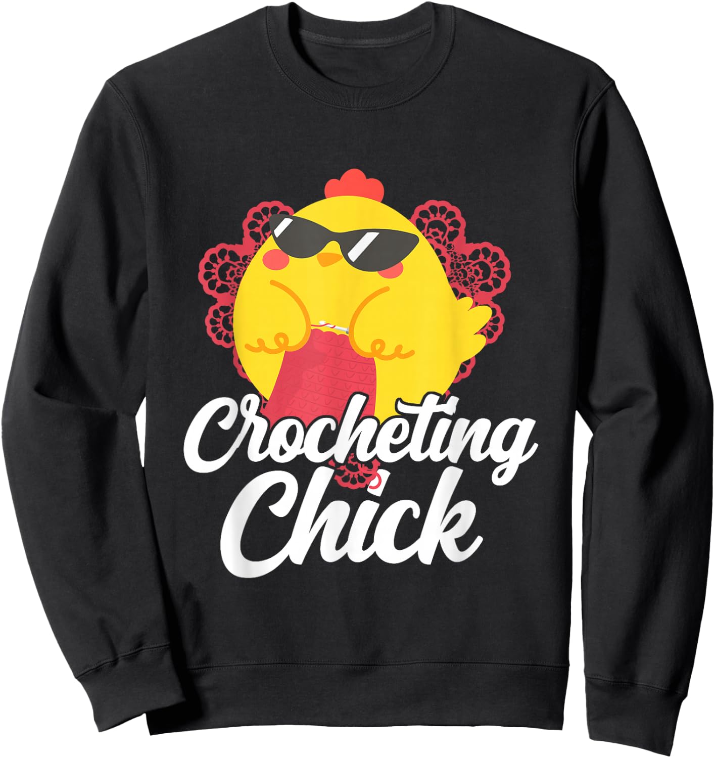 Crocheting Chicken Girl Crocheting Chick Sweatshirt - Sweatshirt | Black