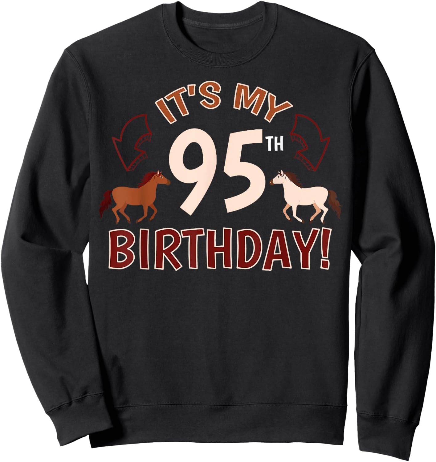 It's My 95th Birthday! Horse Theme Bday Party Celebration 95 Sweatshirt - Sweatshirt | Black