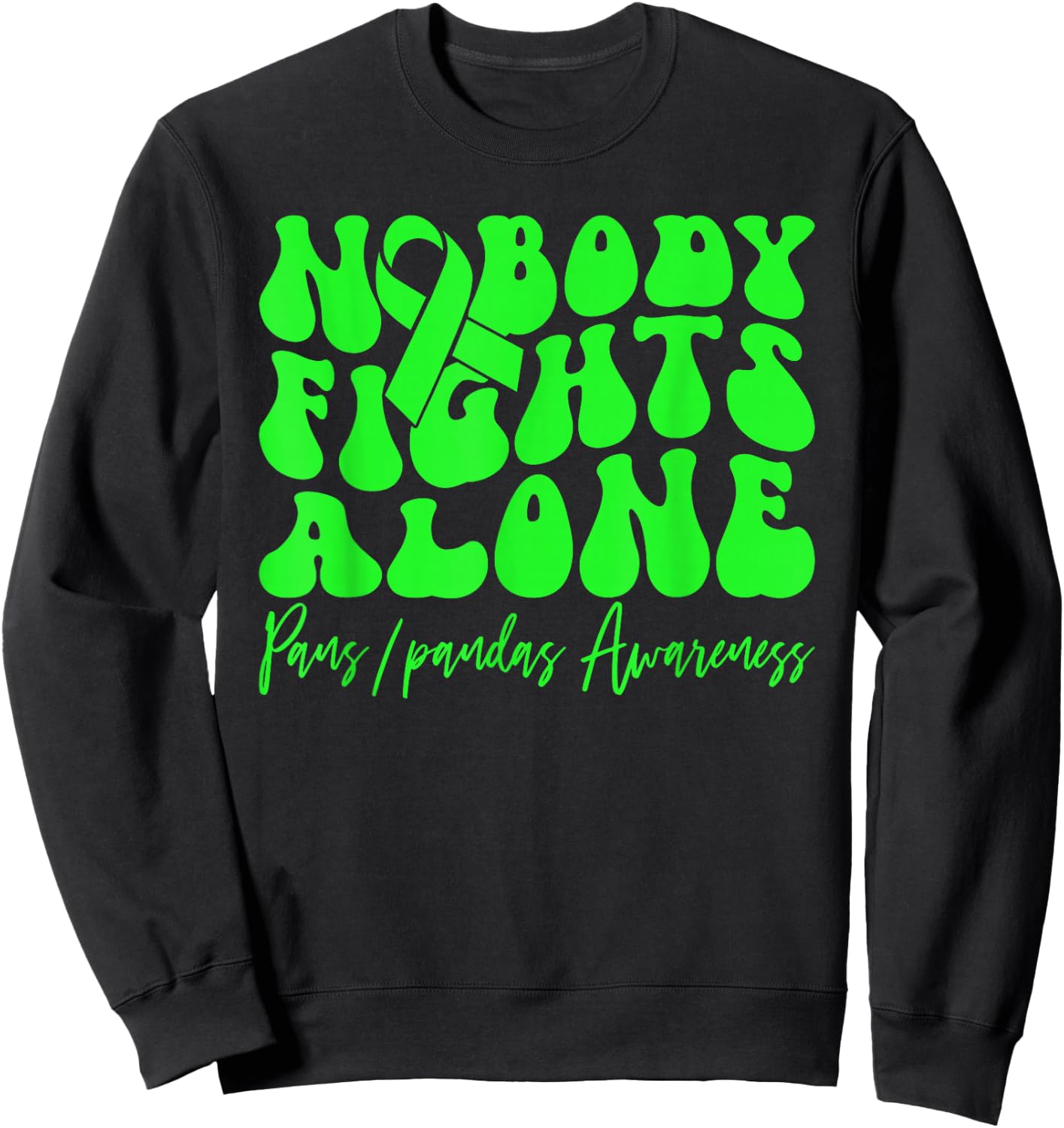PANS-PANDAS Awareness Nobody Fights Alone Sweatshirt - Sweatshirt | Black