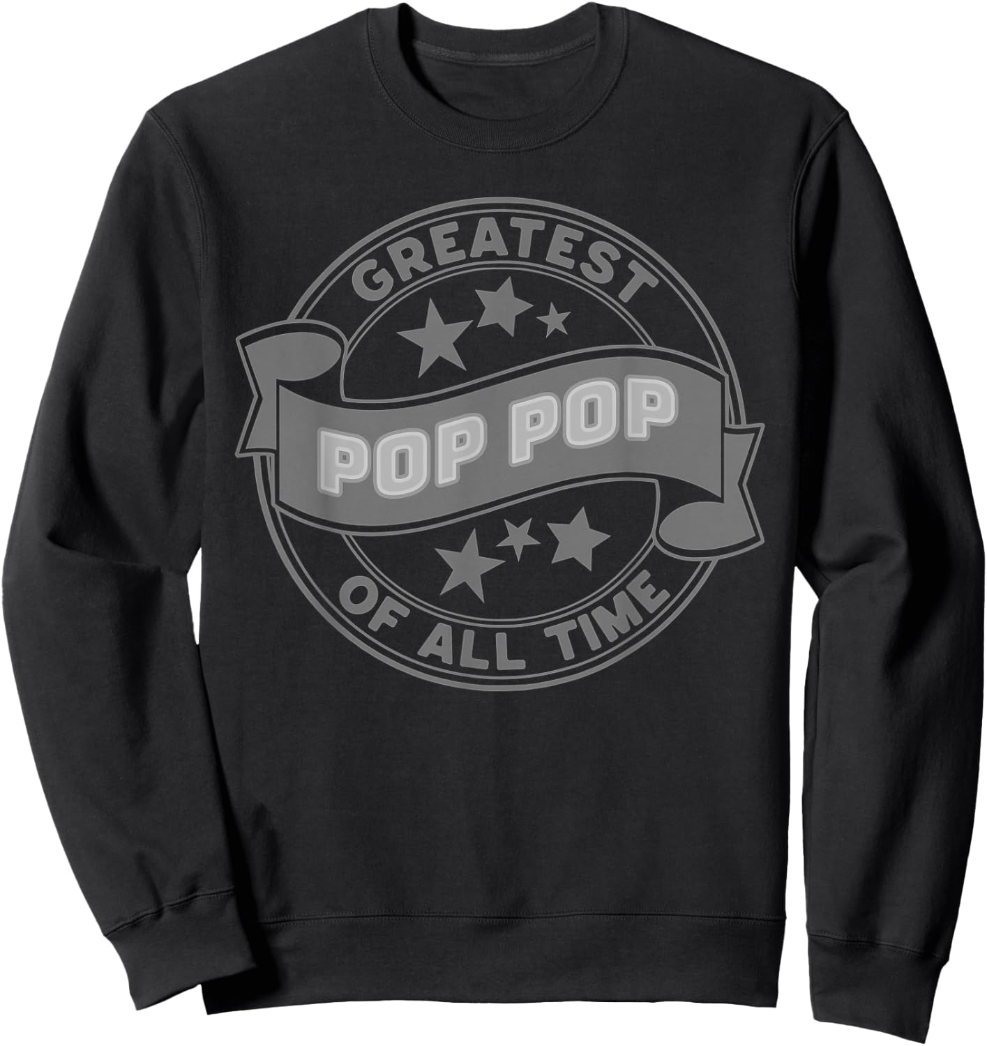 Greatest Pop Pop Of All Time GOAT World's Best Cute Sweatshirt - Sweatshirt | Black