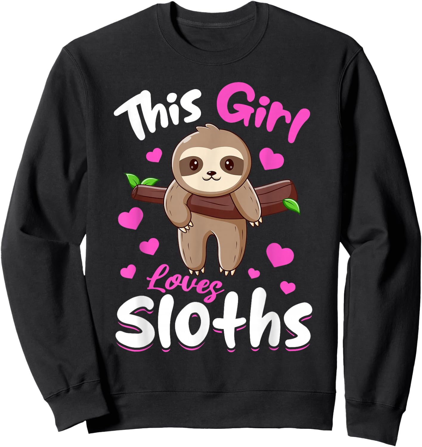Sloth Animals - This Girl Loves Sloths Sweatshirt - Sweatshirt | Black