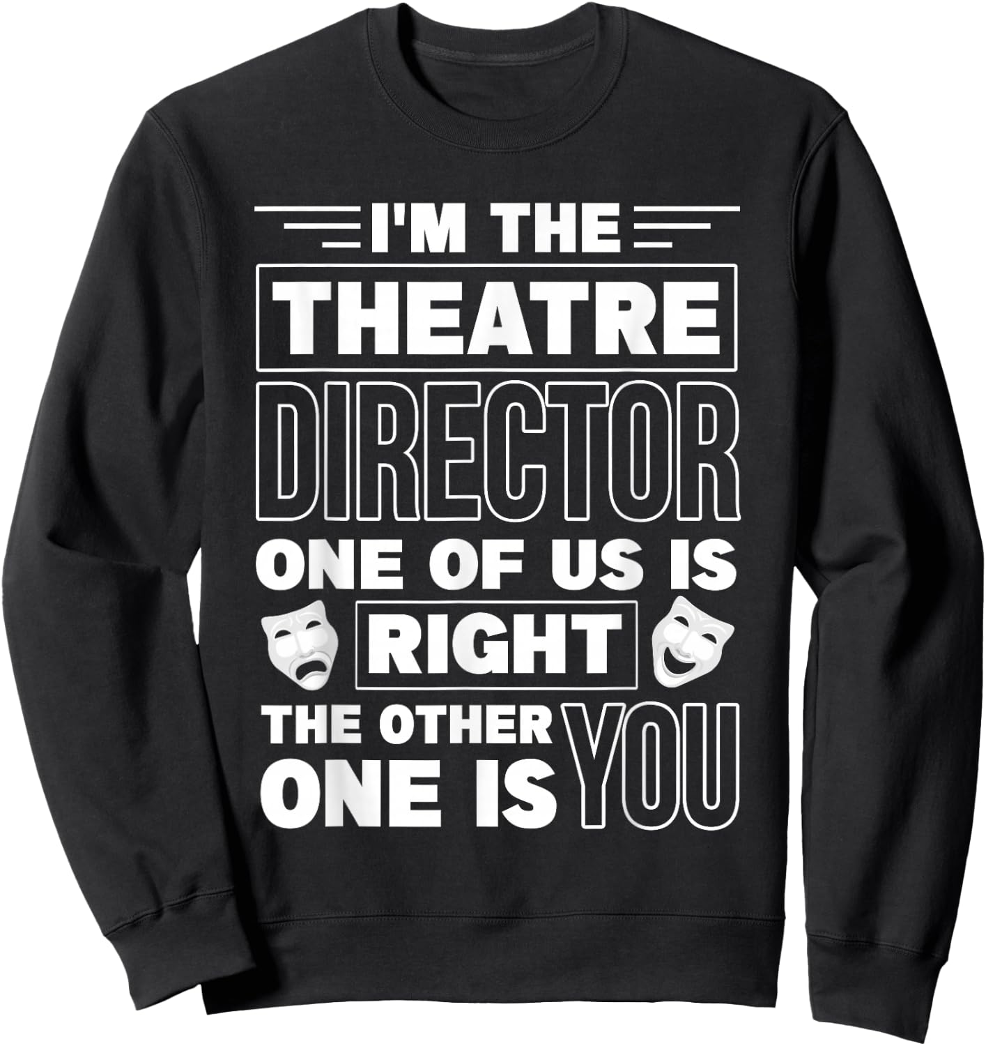 Funny Theater Director stage director Sweatshirt - Sweatshirt | Black