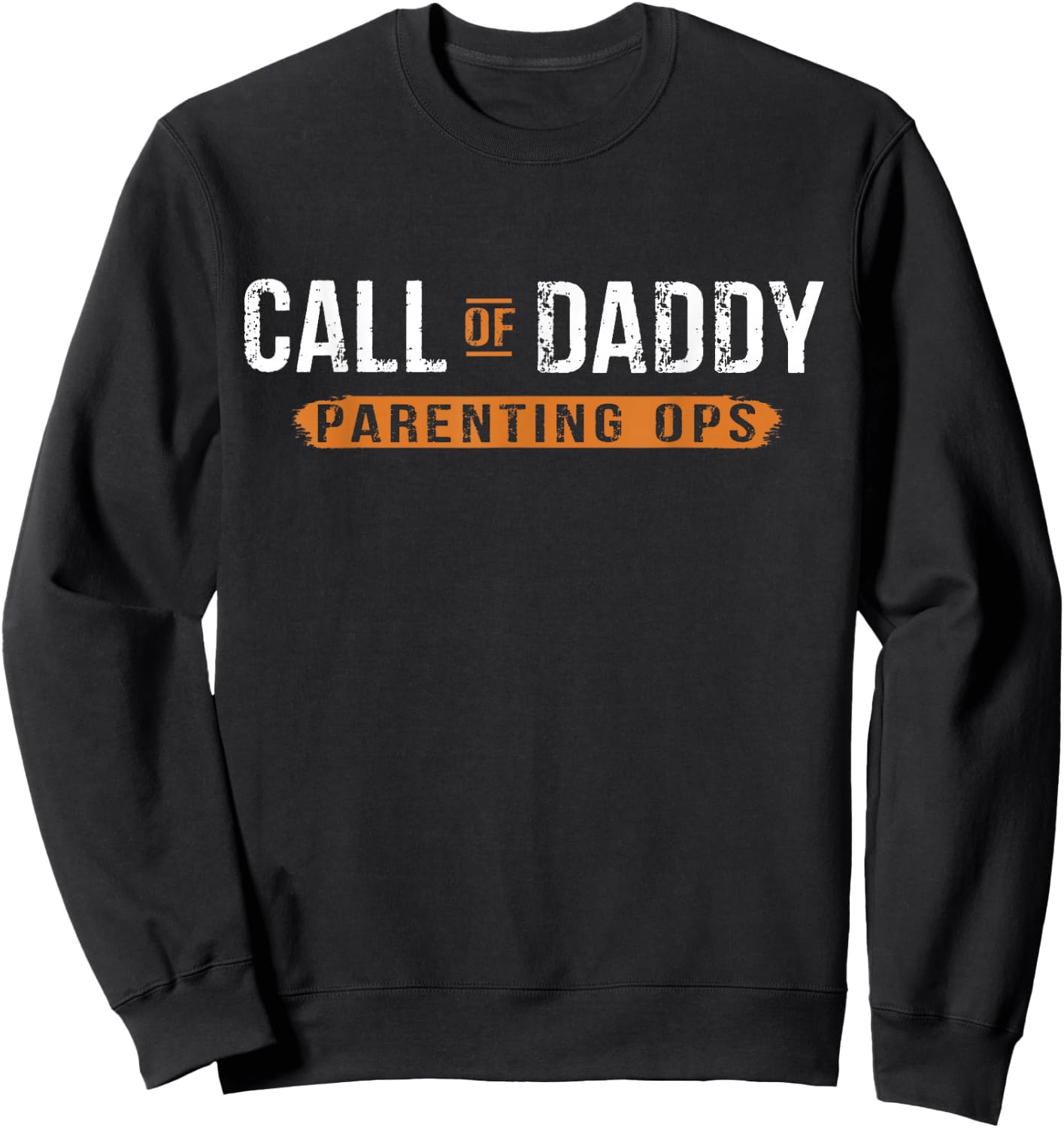 Gamer Dad Call of Daddy Parenting Ops Father's Day Sweatshirt - Sweatshirt | Black