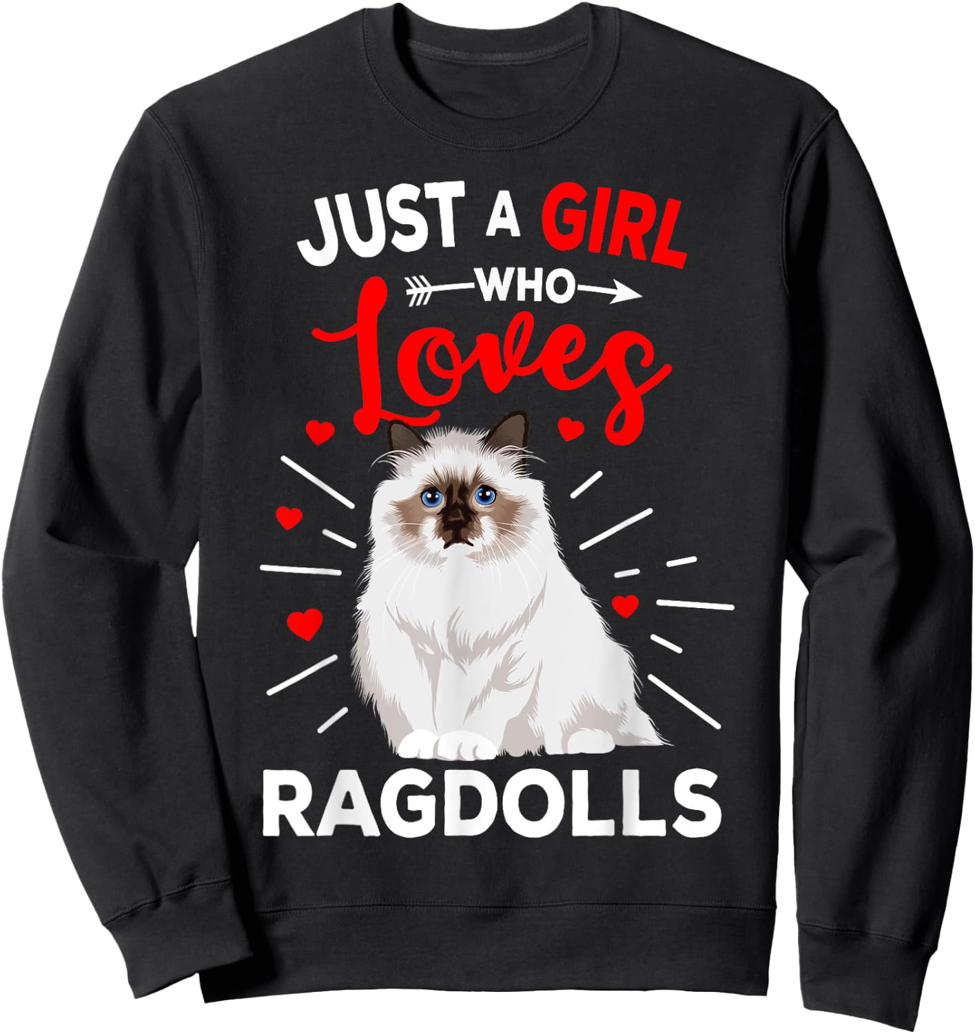 Ragdoll Cat Just A Girl Who Loves Ragdolls Cat Lover Sweatshirt - Sweatshirt | Black