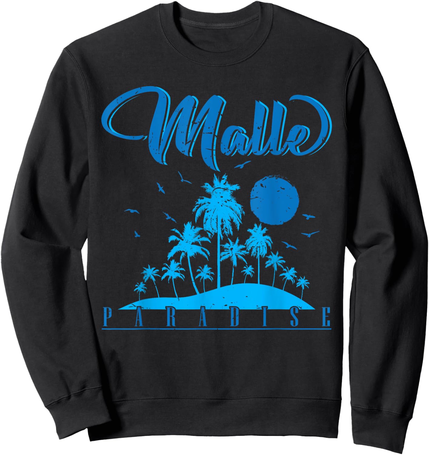 Malle ist das Paradies Sweatshirt - Sweatshirt | Black