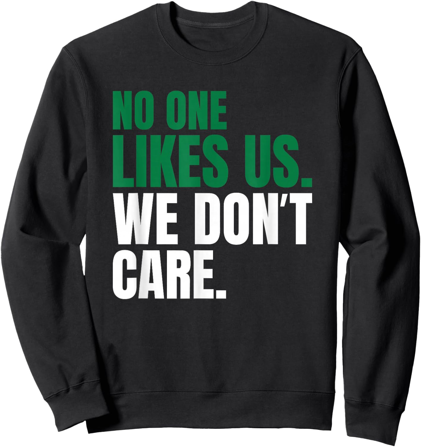 No One Likes Us We Don't Care Motivational Vintage Philly Sweatshirt - Sweatshirt | Black