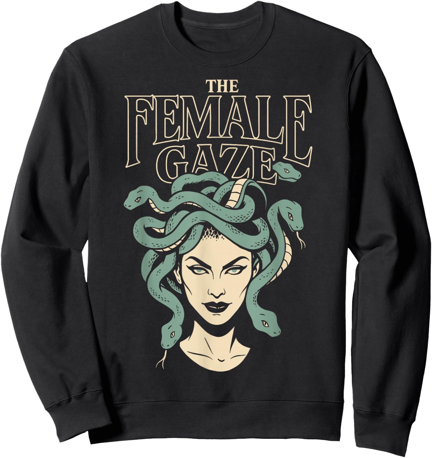 The Female Gaze Medusa Petrify The Patriarchy Funny Feminist Sweatshirt - Sweatshirt | Black