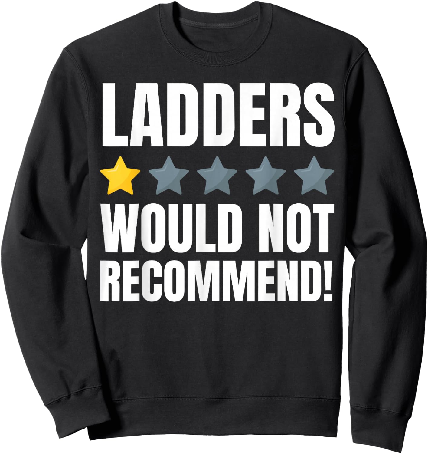 Funny Ladder Injury And Falling Off Ladders Sweatshirt - Sweatshirt | Black