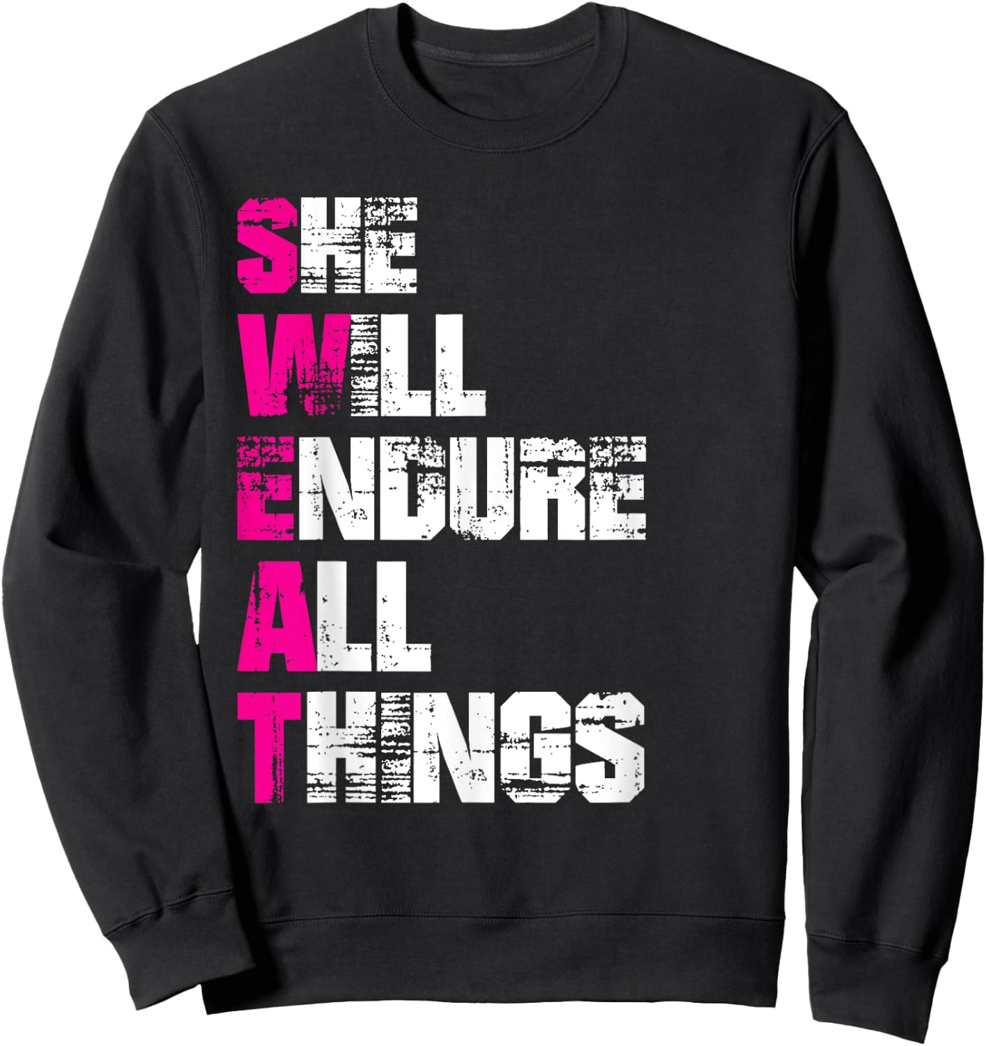 She Will Endure All Things - Motivational Sweatshirt - Sweatshirt | Black