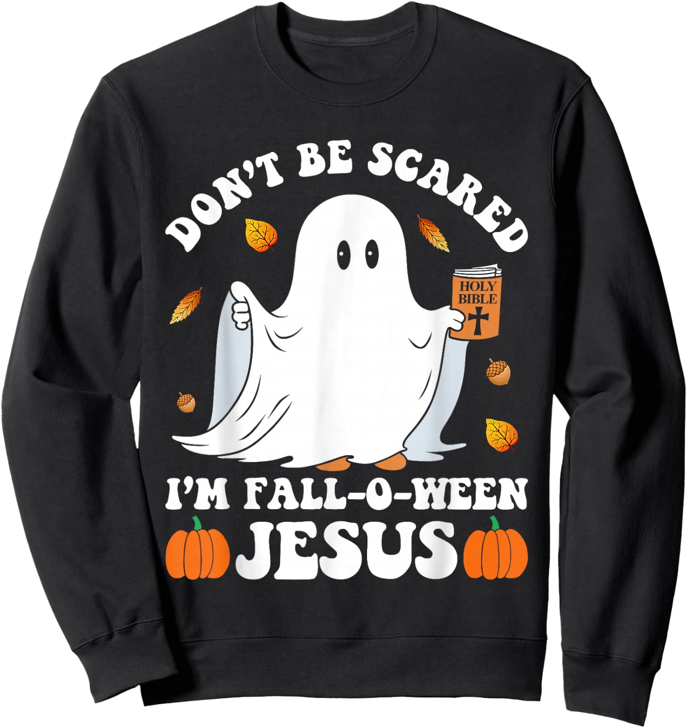 Cute Ghost Christian Halloween Fall-O-Ween Jesus Pumpkin Sweatshirt - Sweatshirt | Black