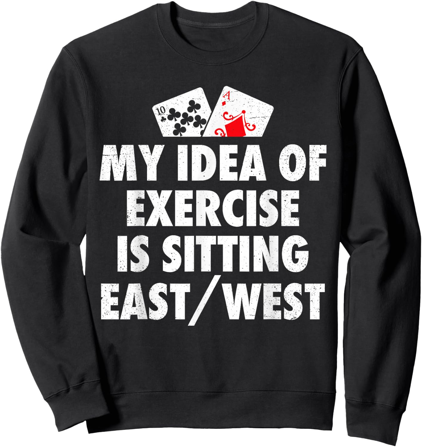 Funny Bridge Card Game Player Sweatshirt - Sweatshirt | Black