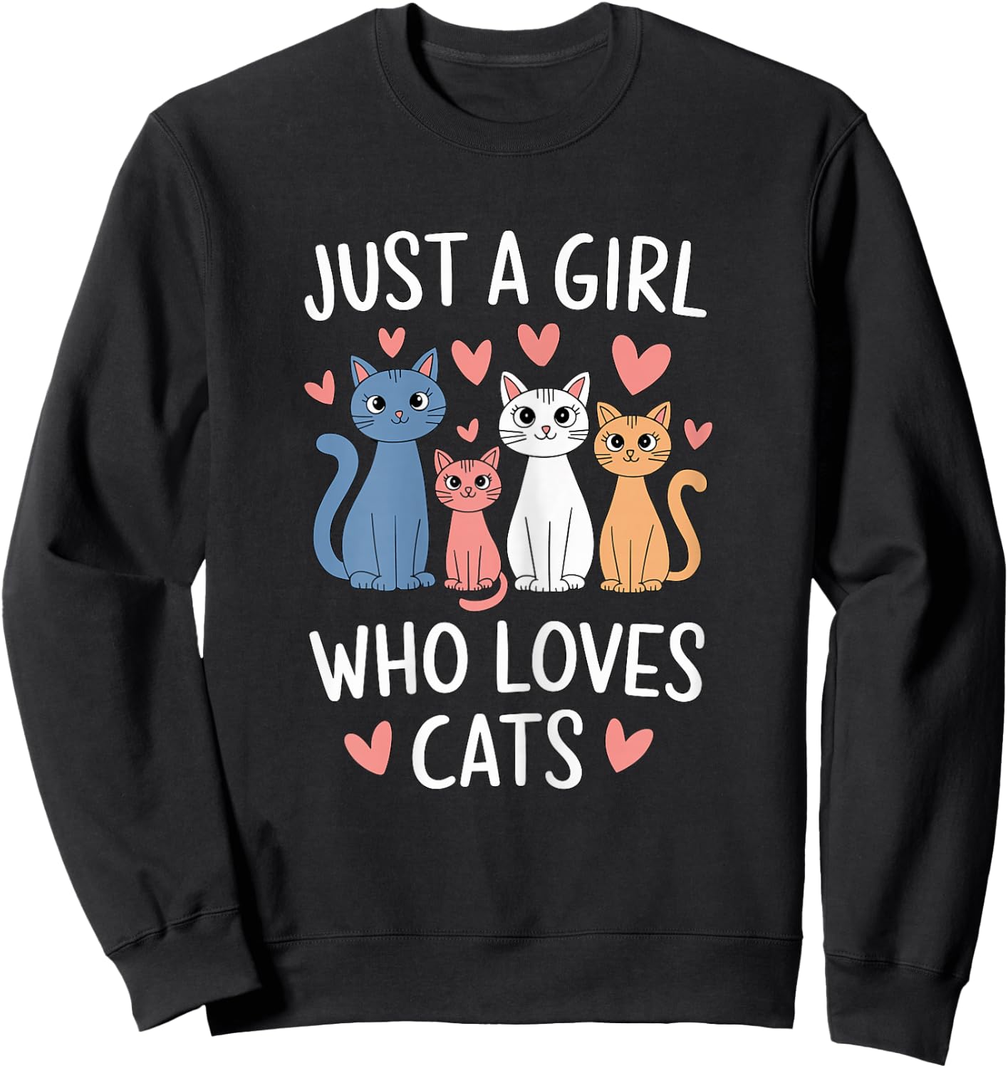 Just a Girl who loves Cats Sweatshirt - Sweatshirt | Black