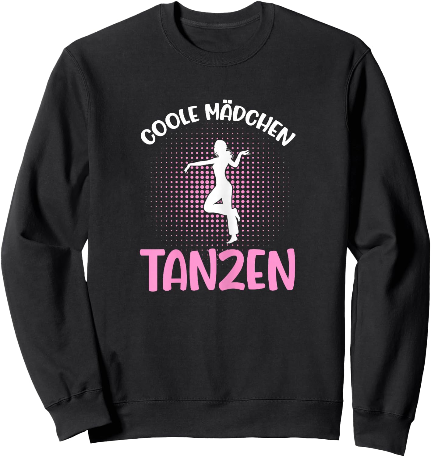 Dance Women's Dance Sports Dance School Dancer Girls , black Sweatshirt - Sweatshirt | Black