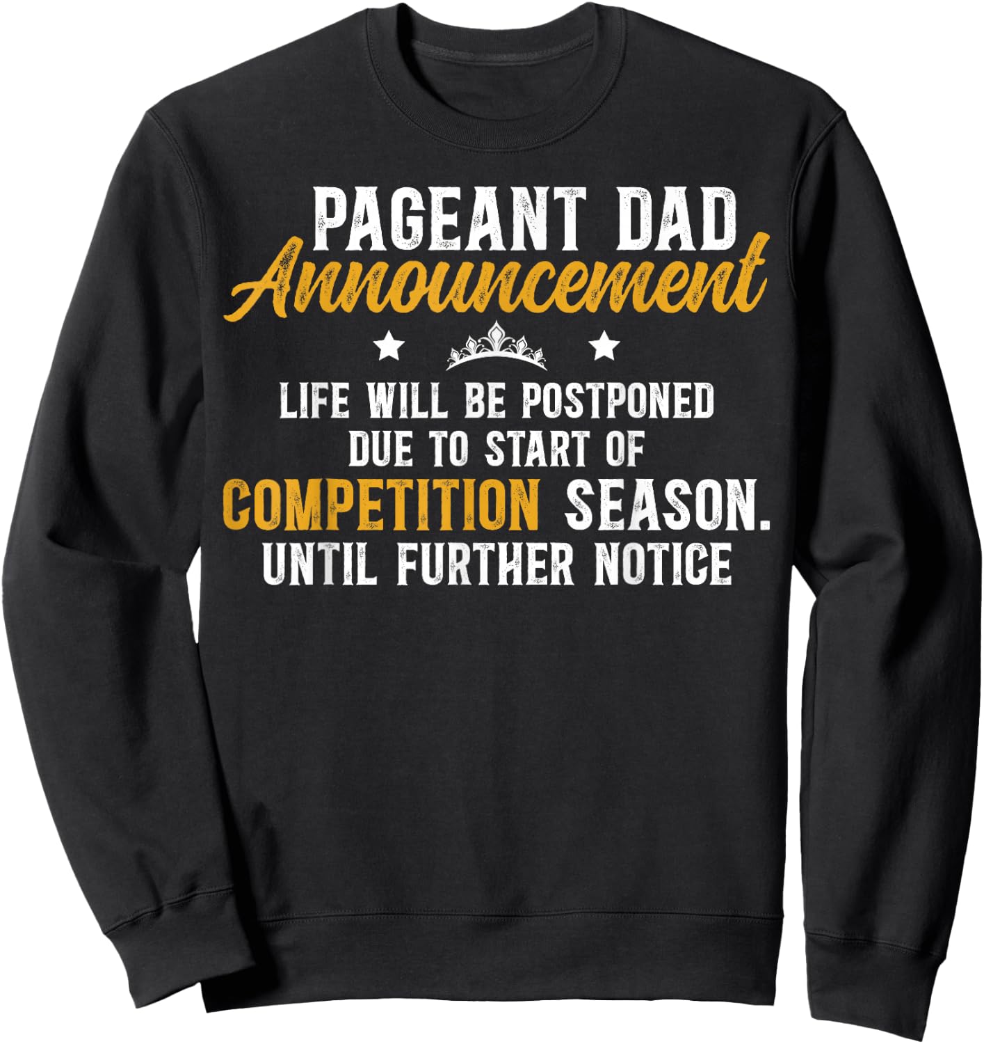 Pageant Dad Announcement Pageant Father Sweatshirt - Sweatshirt | Black