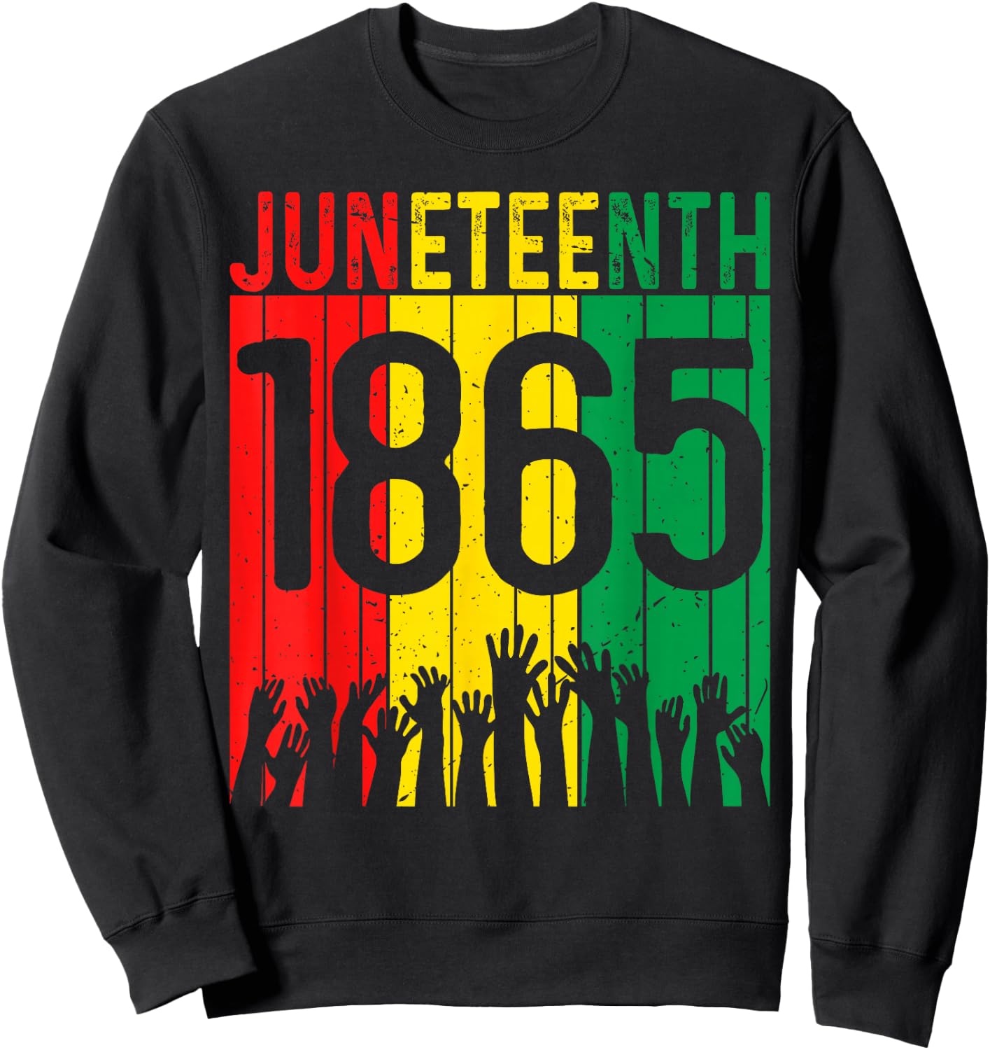 Juneteenth 1865 Independence Freedom Day African Pride Sweatshirt - Sweatshirt | Black