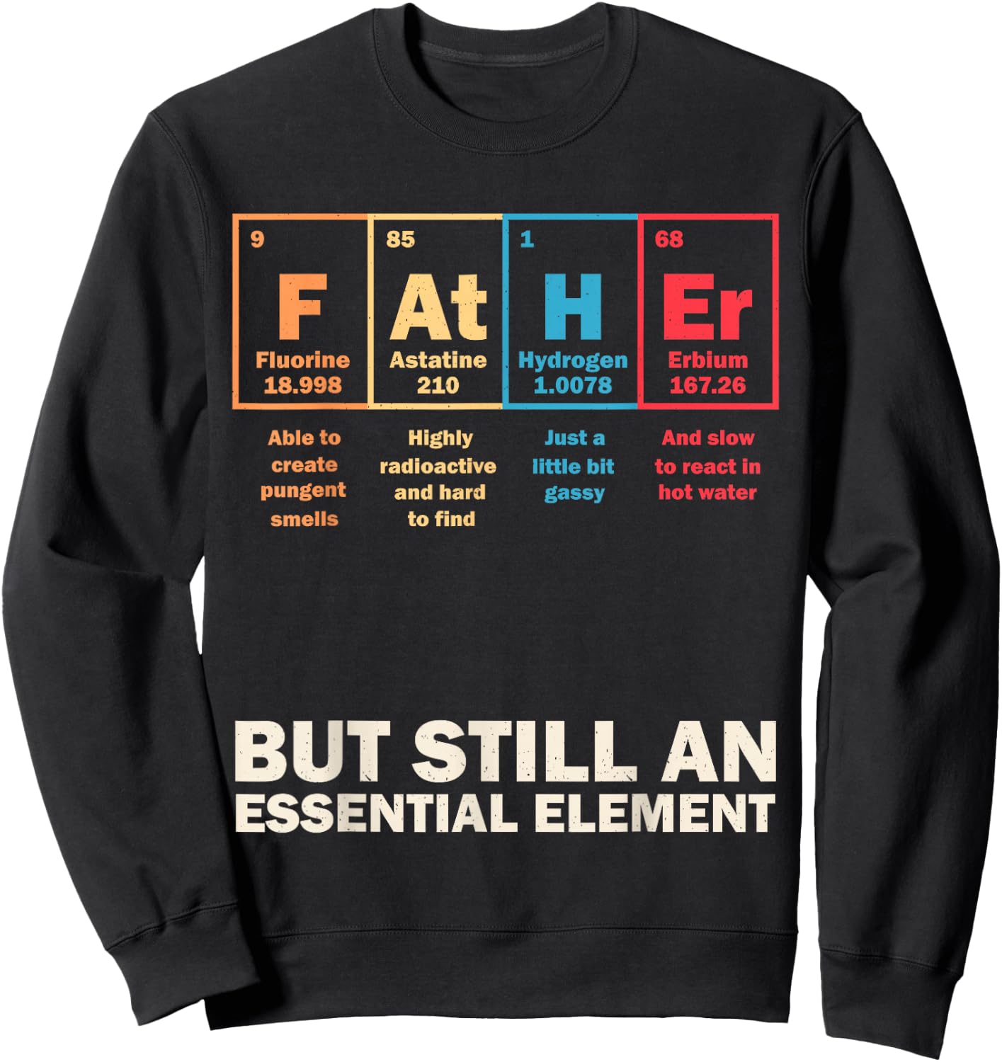Father Periodic Table Chemistry Elements Science Vintage Sweatshirt - Sweatshirt | Black