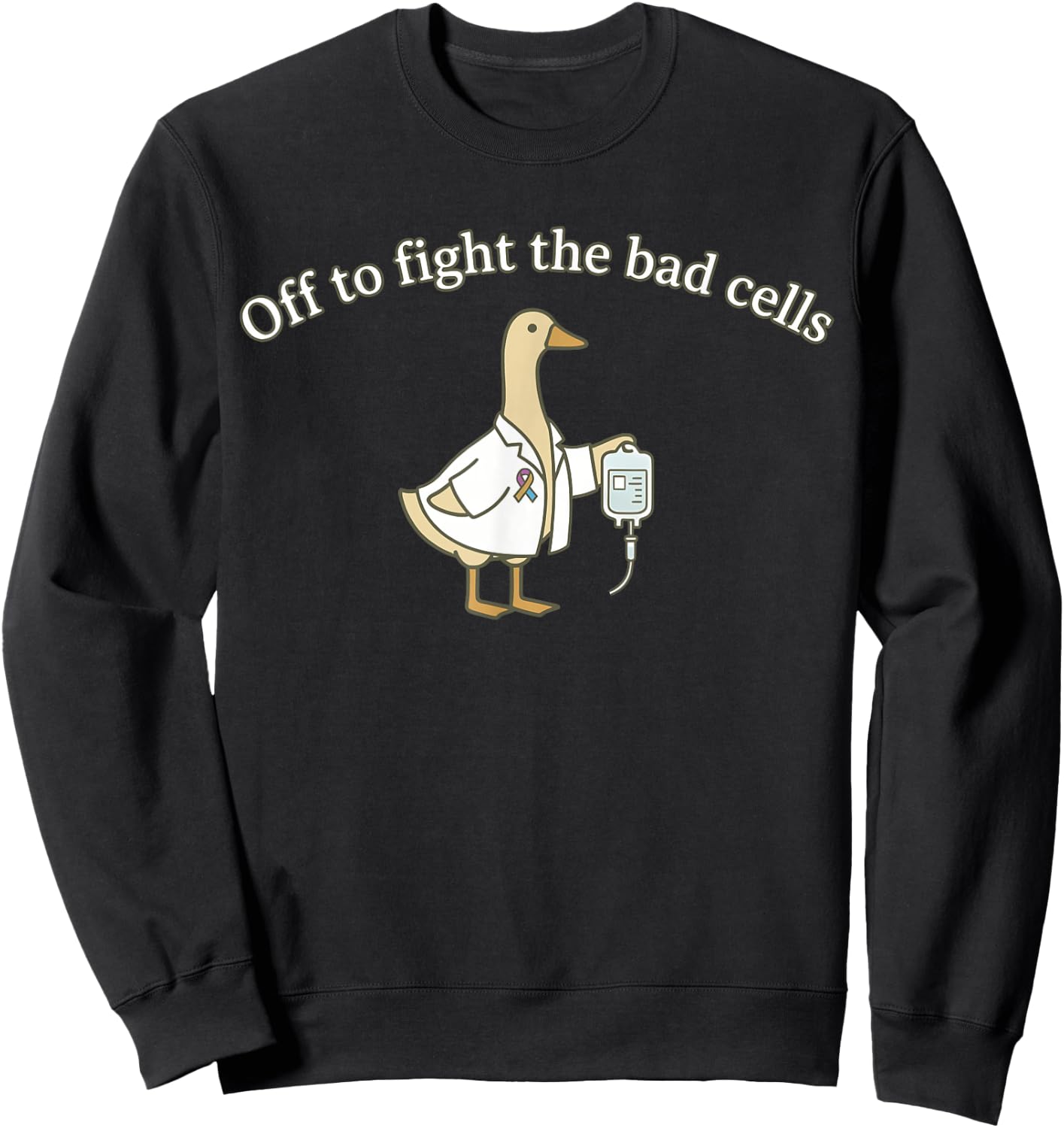 Off to Fight The Bad Cells Cancer Awareness Goose Sweatshirt - Sweatshirt | Black