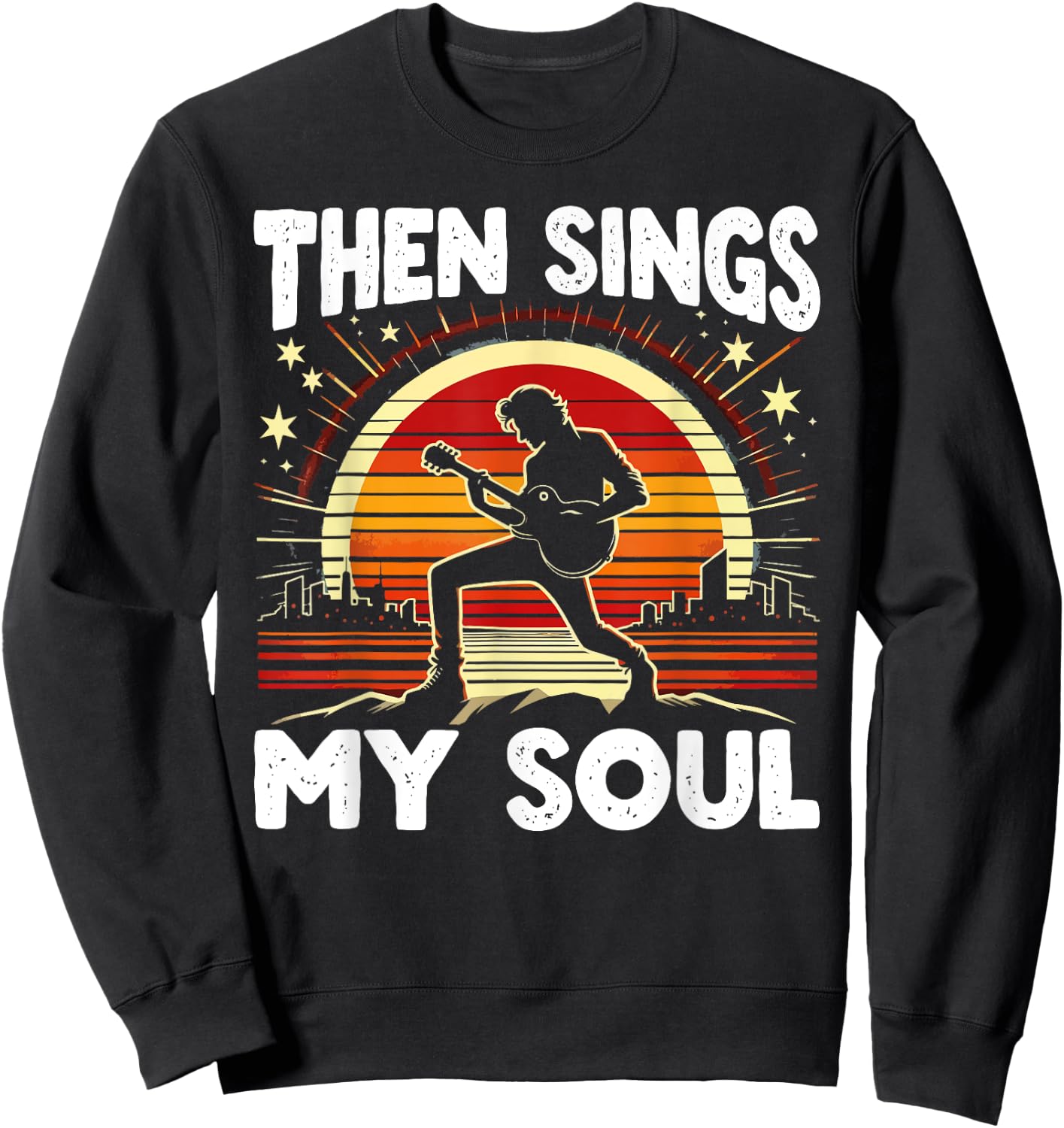 Christian Guitar Player Guitarist Then Sings My Soul Sweatshirt - Sweatshirt | Black