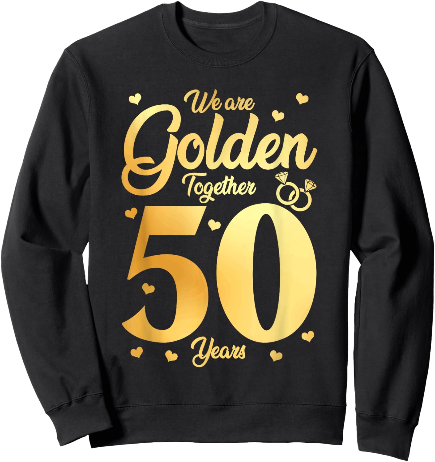 We Are Together - 50 Years - 50th Anniversary Wedding Sweatshirt - Sweatshirt | Black