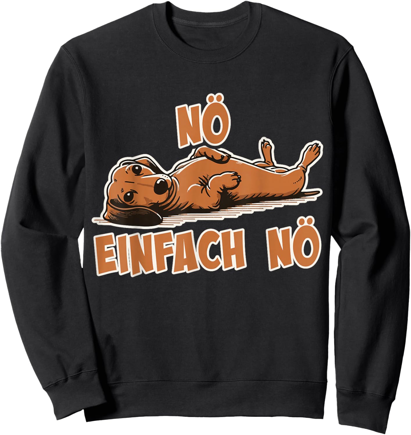 NÖ Teckel Funny Cool Saying for Girls & Boys Dachshund , black Sweatshirt - Sweatshirt | Black