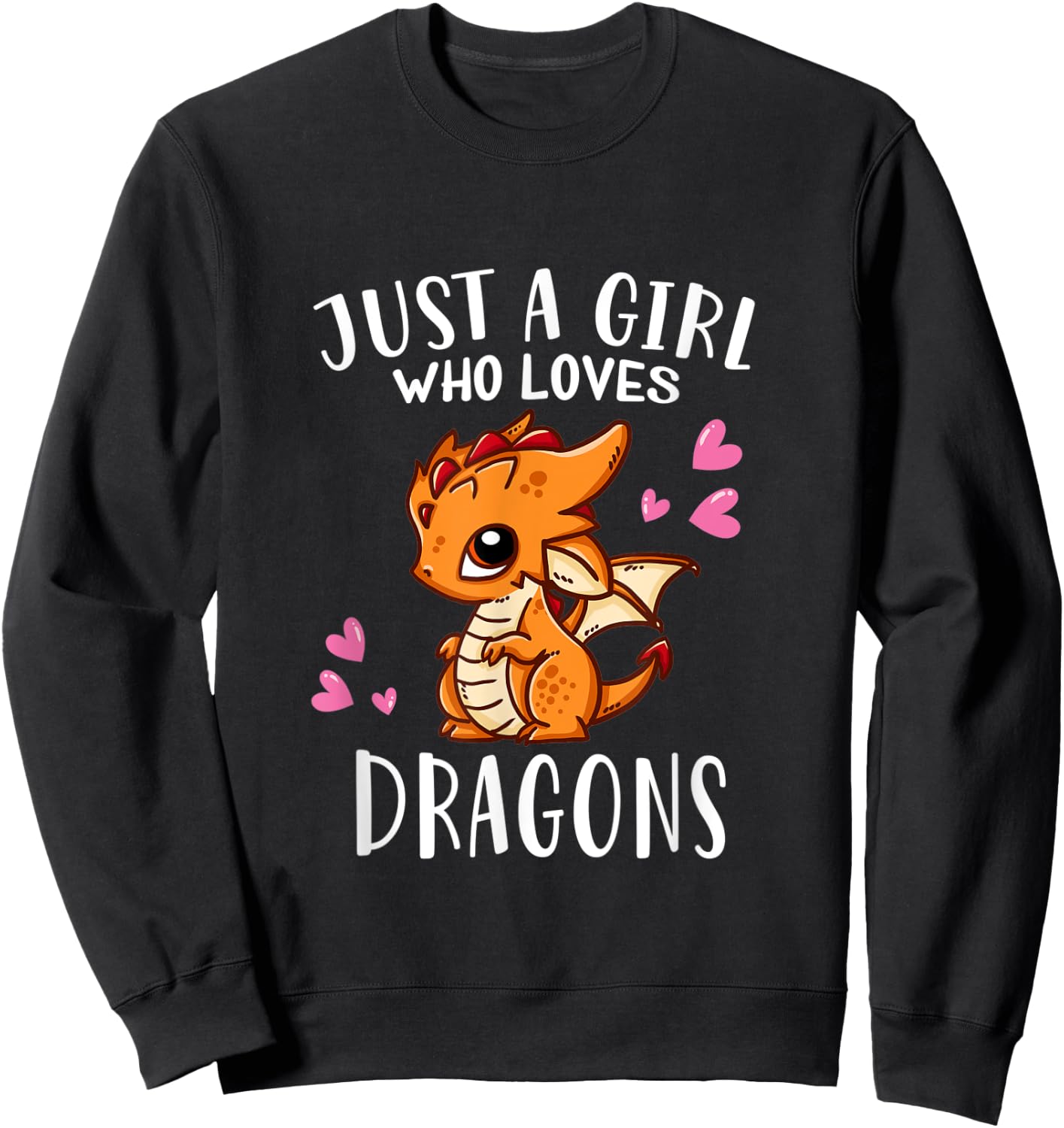 Funny Dragon Lover Just A Girl Who Loves Dragons Sweatshirt - Sweatshirt | Black